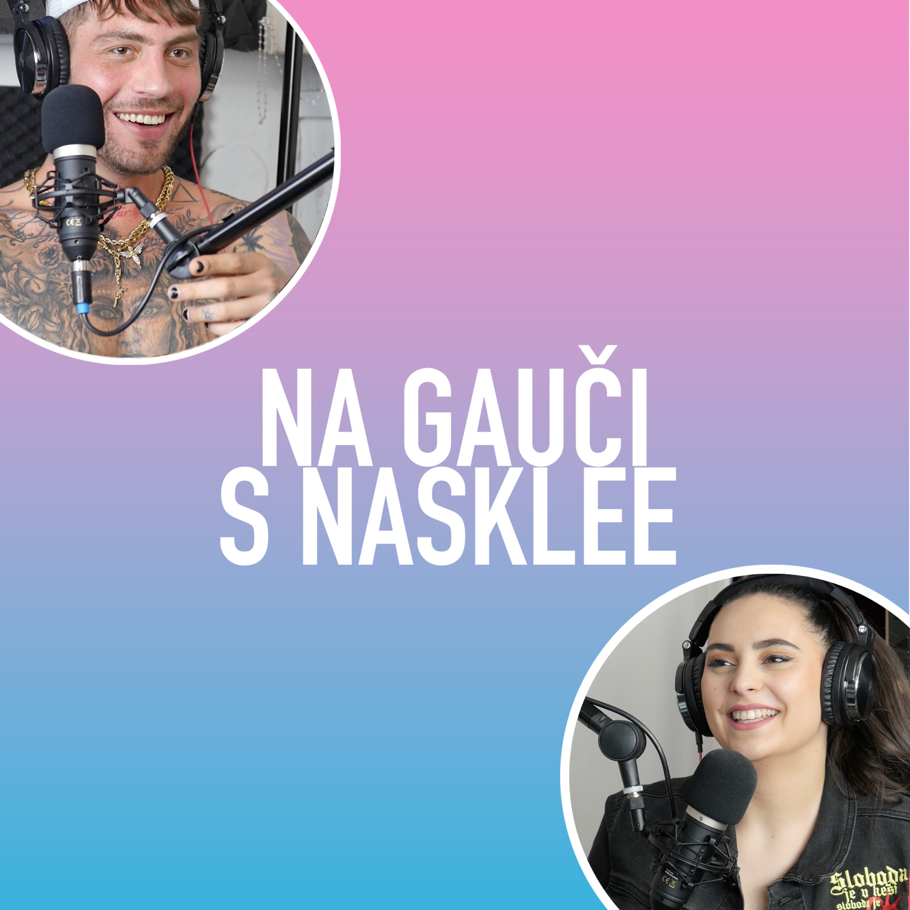 NA GAUČI S NASKLEE | Podcast