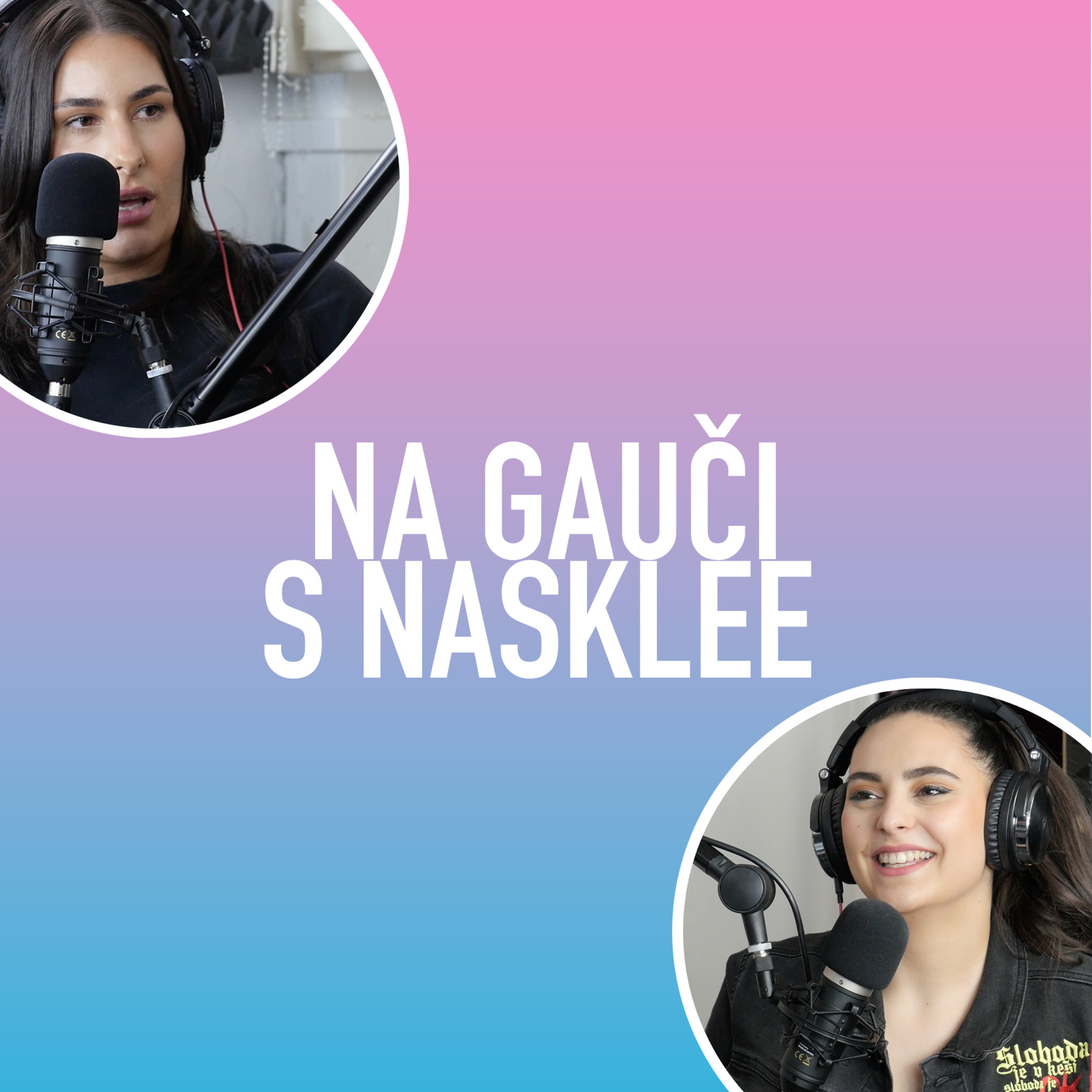 NA GAUČI S NASKLEE | Podcast