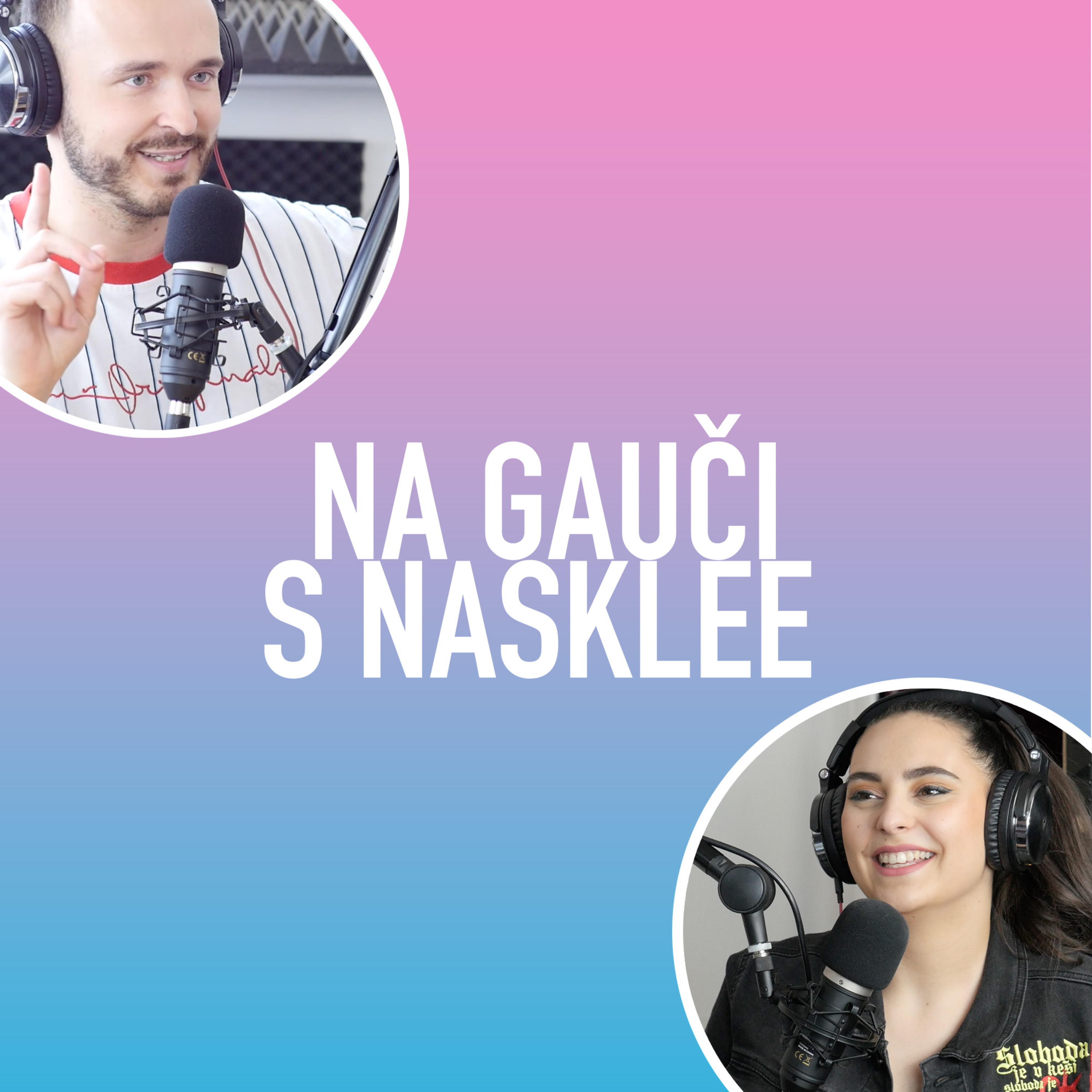 NA GAUČI S NASKLEE | Podcast