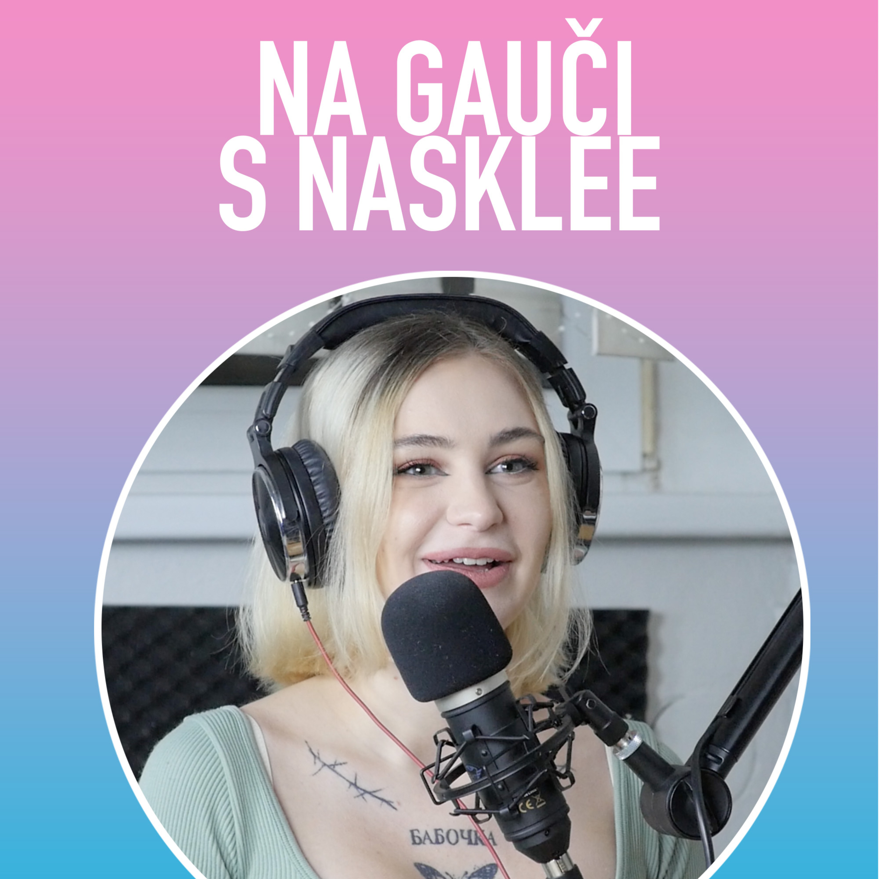 NA GAUČI S NASKLEE | Podcast
