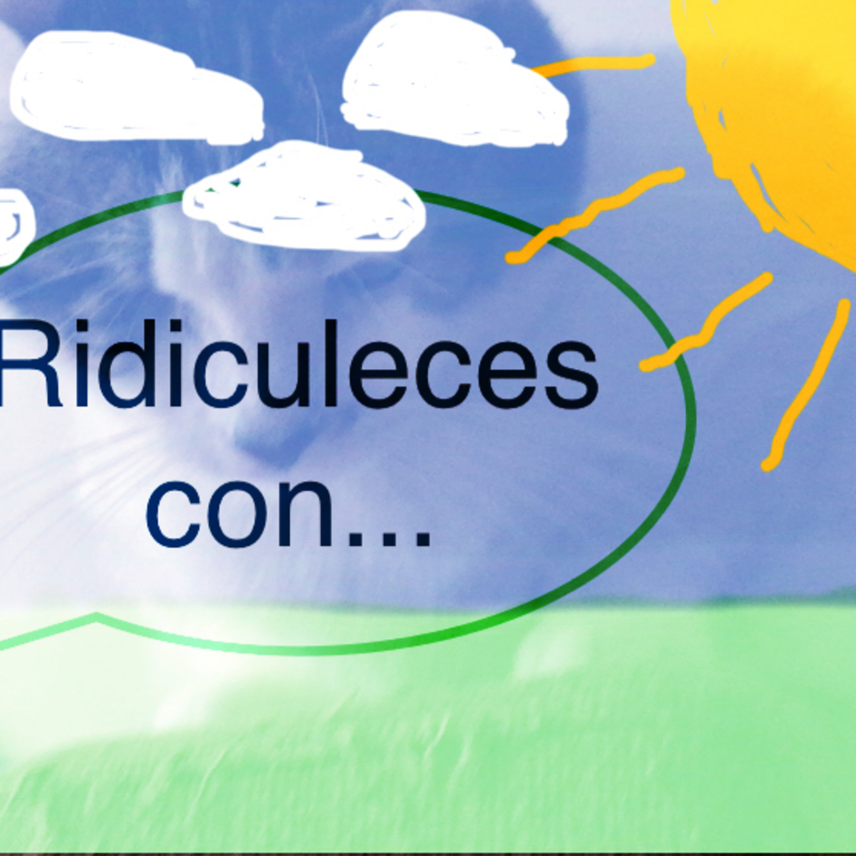 Ridiculeces con... (original)