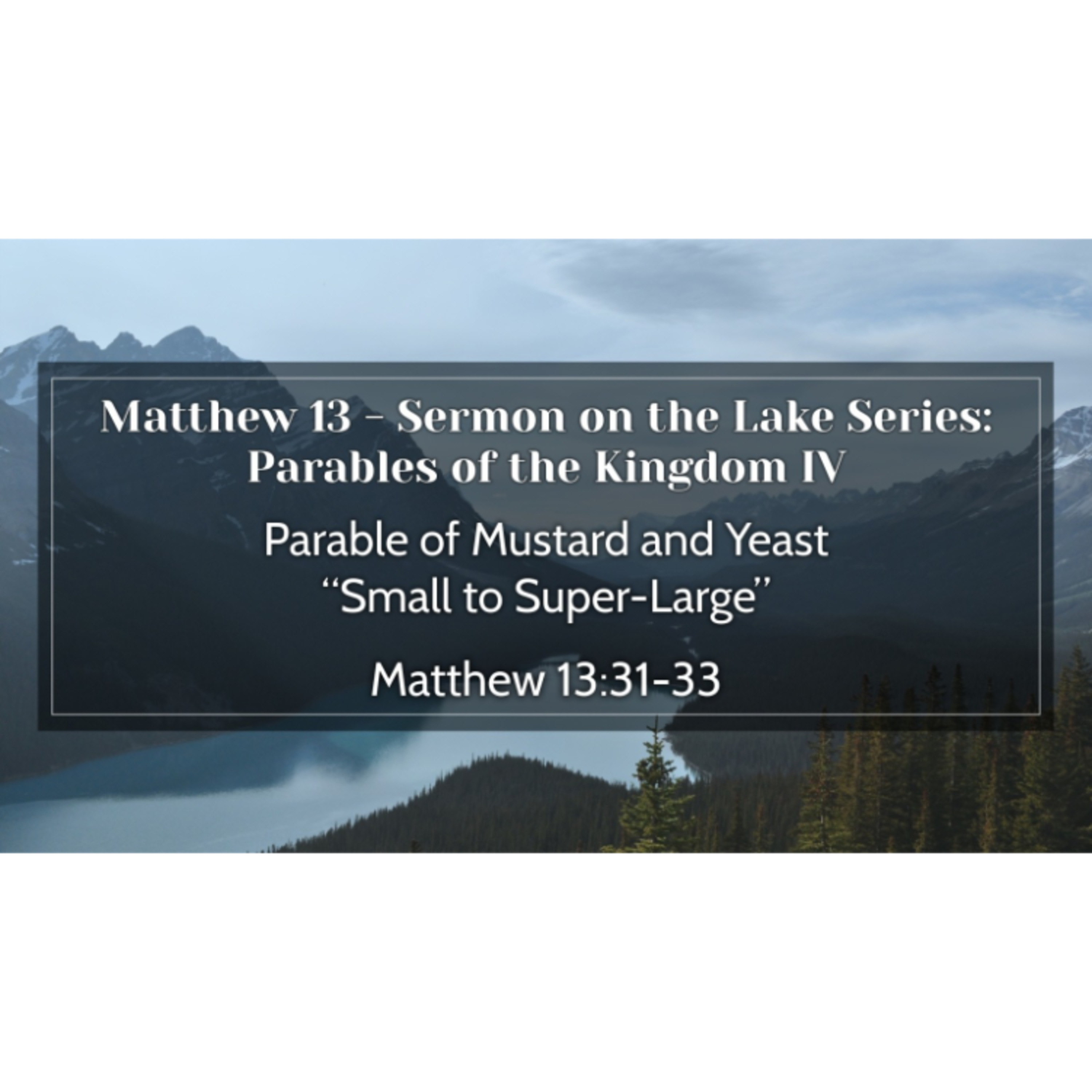 Parable of Mustard Seed & Yeast: From Small to Super-Large episode artwork