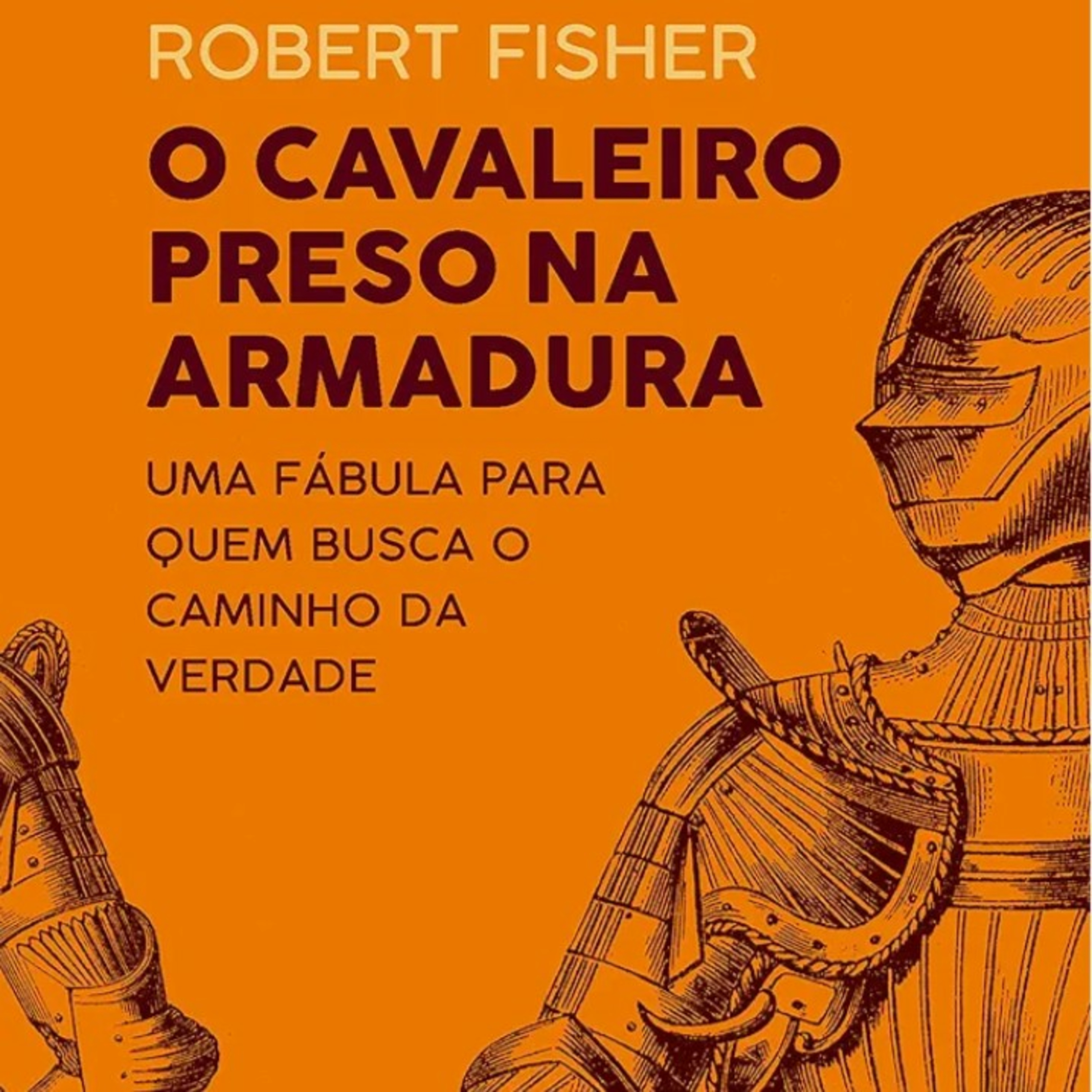 O cavaleiro preso na armadura Robert Fischer episode artwork