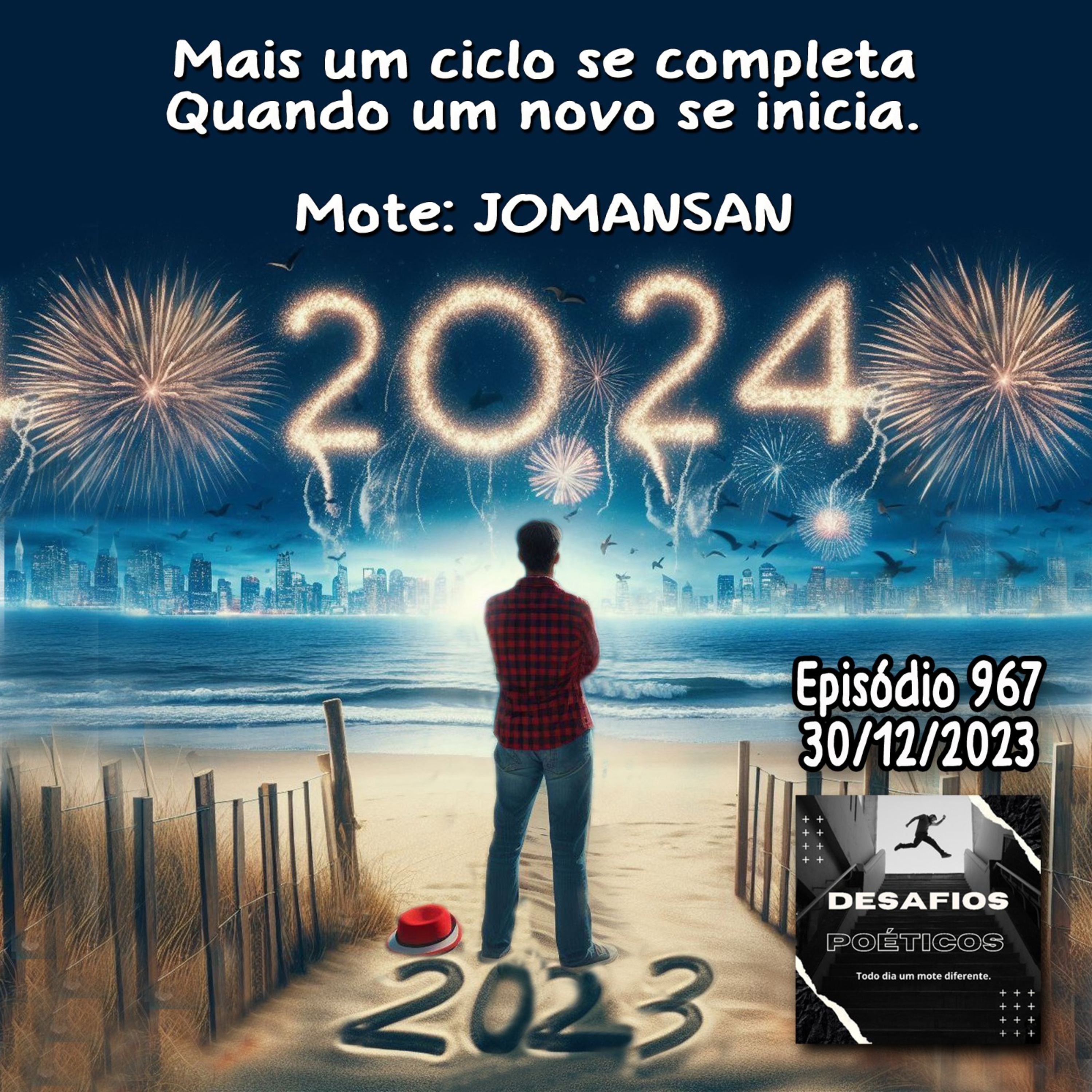 Mais um ciclo se completa, quando um novo se inicia. Mote: Jomansan #967 episode artwork