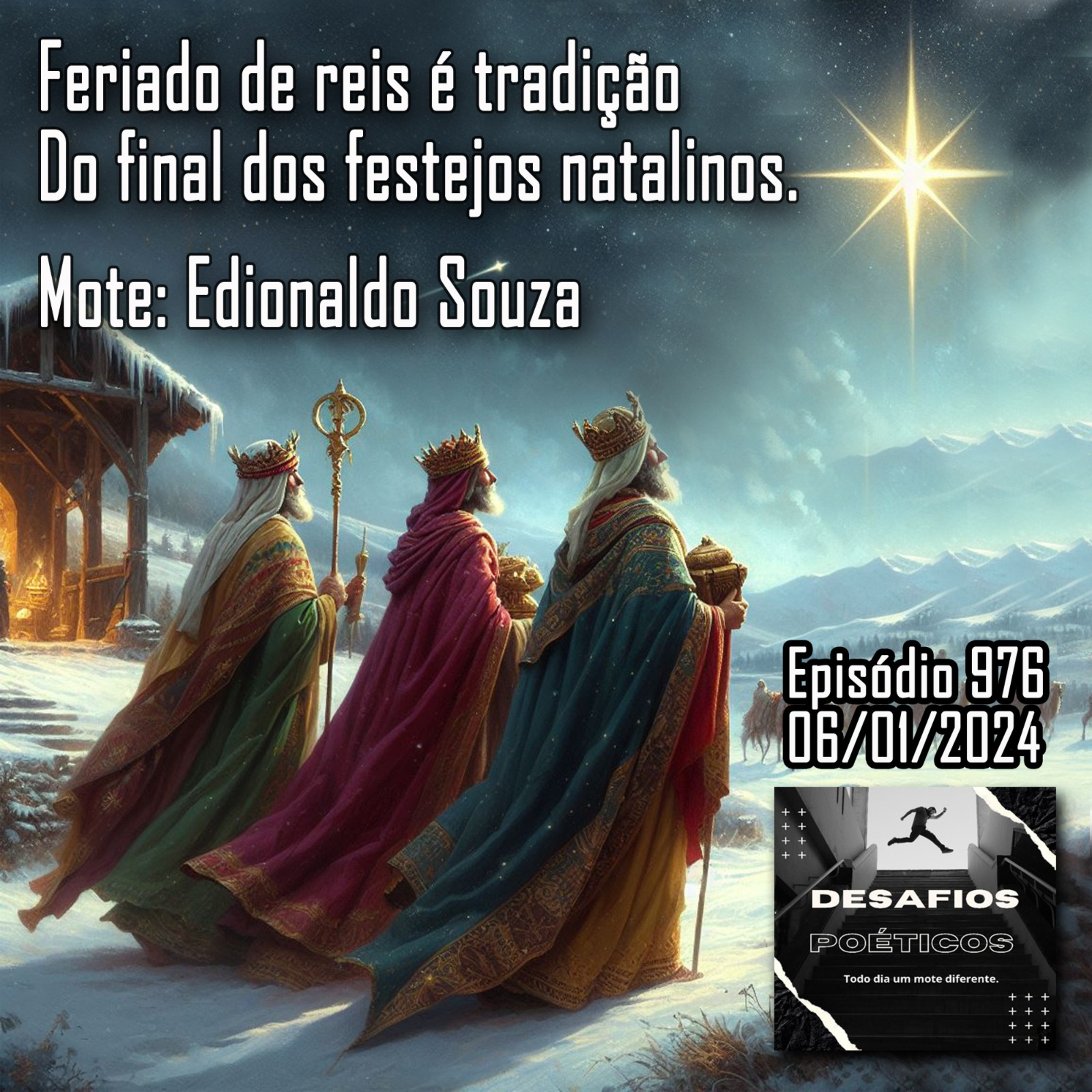 Feriado de reis é tradição, do final dos festejos natalinos. Mote: Edionaldo Souza #976