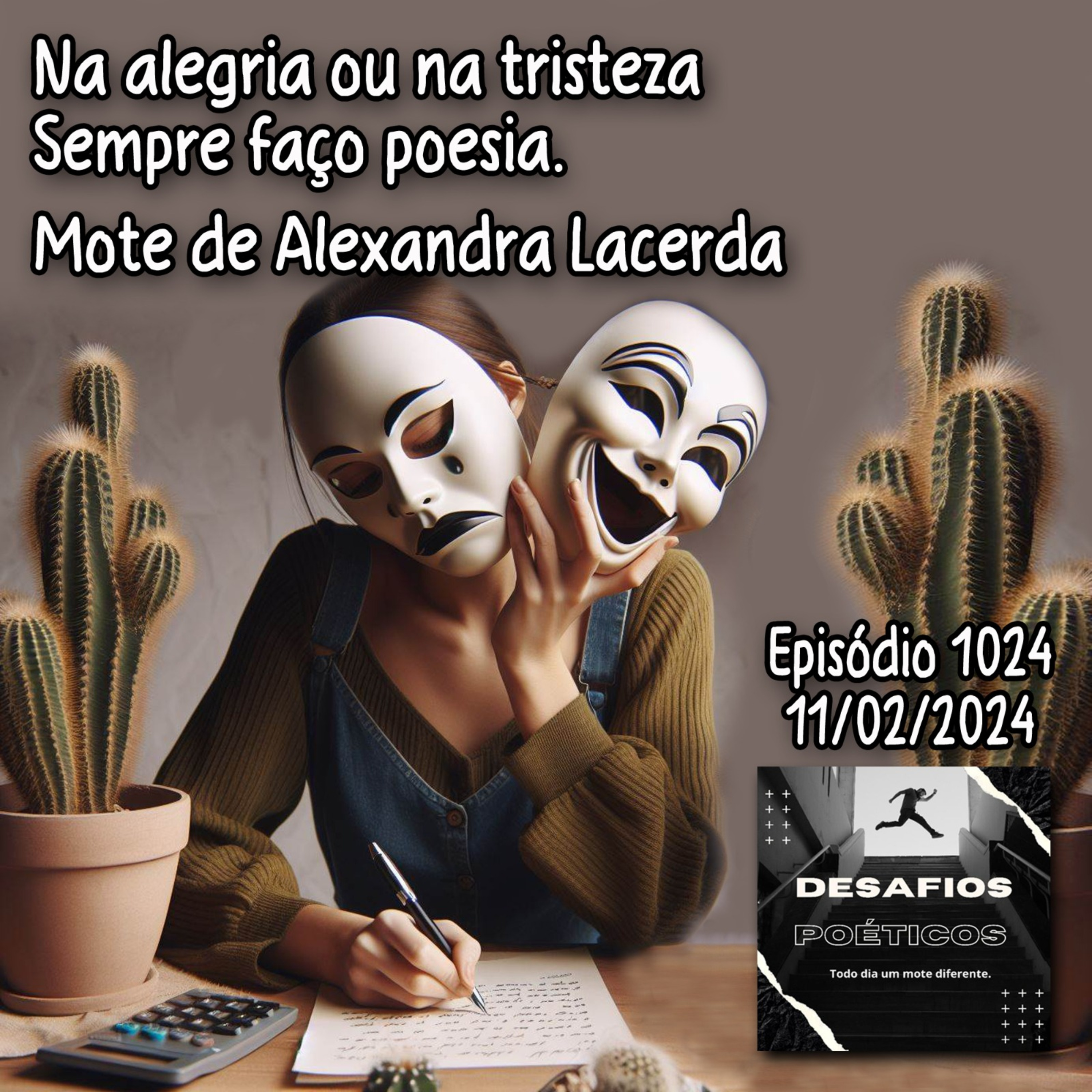Na alegria ou na tristeza, sempre faço poesia. Mote: Alexandra Lacerda #1024 episode artwork