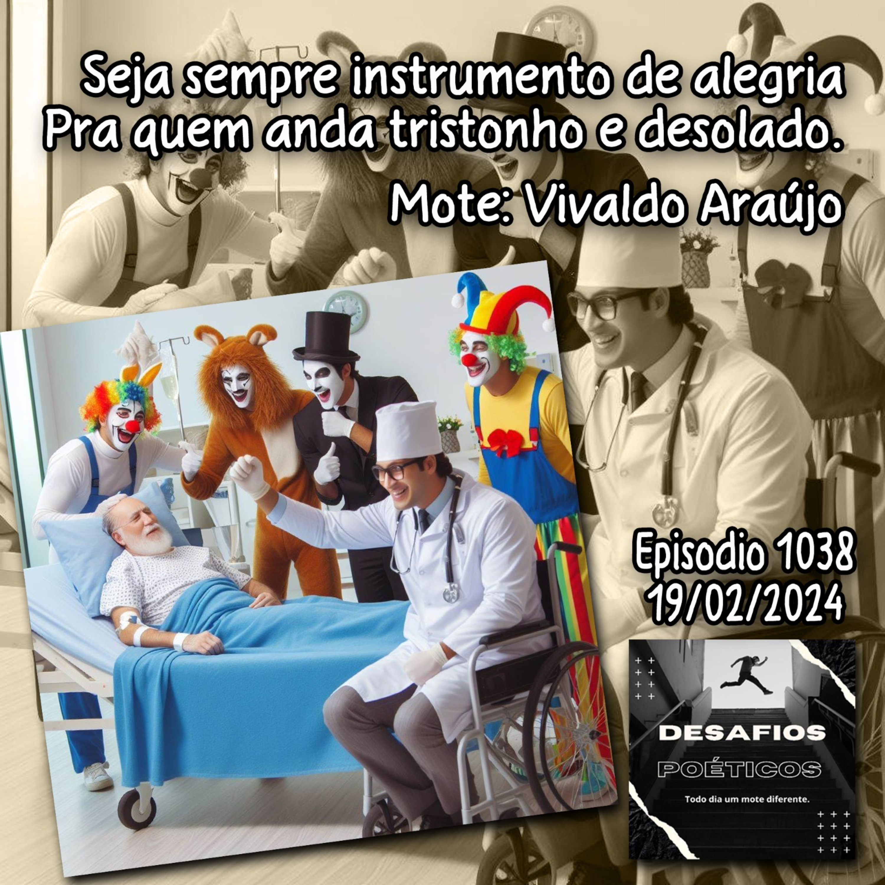 Seja sempre instrumento de alegria, pra quem anda tristonho e desolado. Mote: Vivaldo Araújo #1038 episode artwork