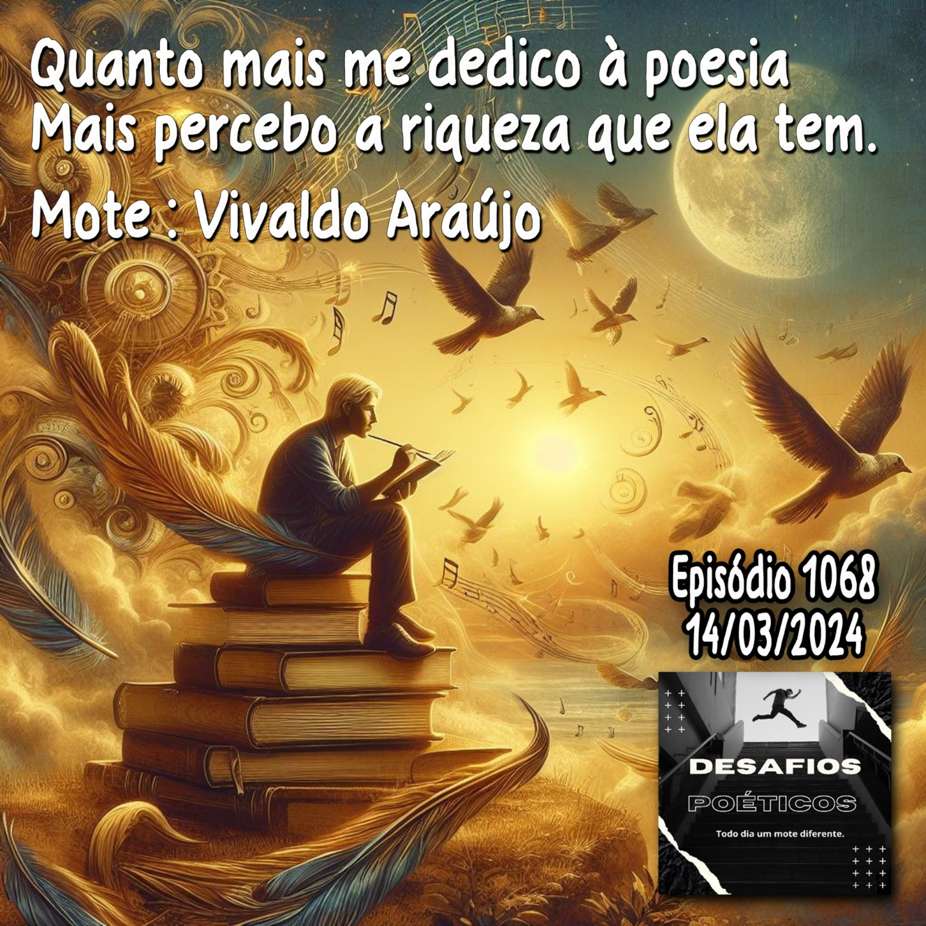 Quanto mais me dedico à poesia, mais percebo a riqueza que ela tem. Mote: Vivaldo Araújo #1068 episode artwork