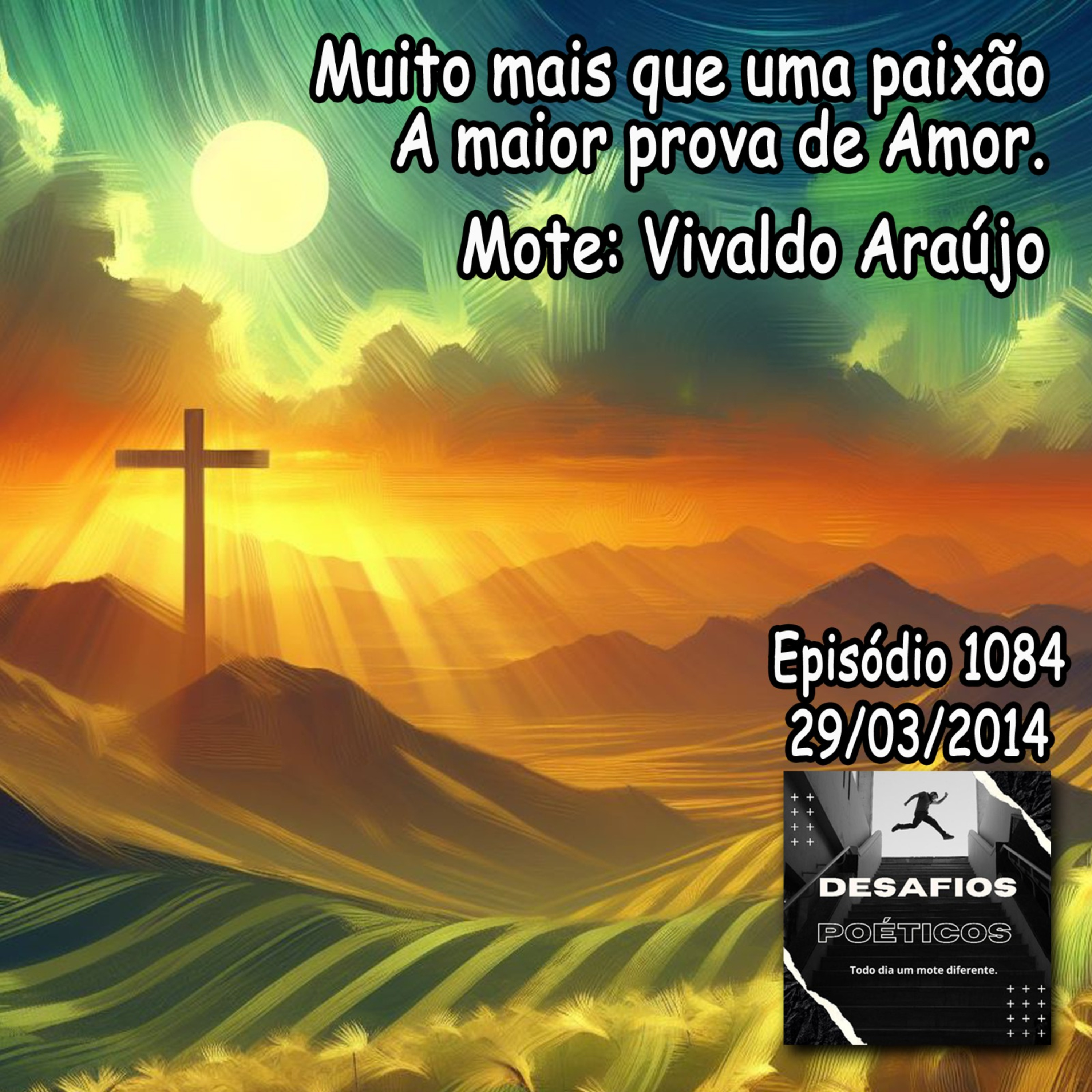 Muito mais que uma paixão, a maior prova de Amor. Mote: Vivaldo Araújo #1084 episode artwork