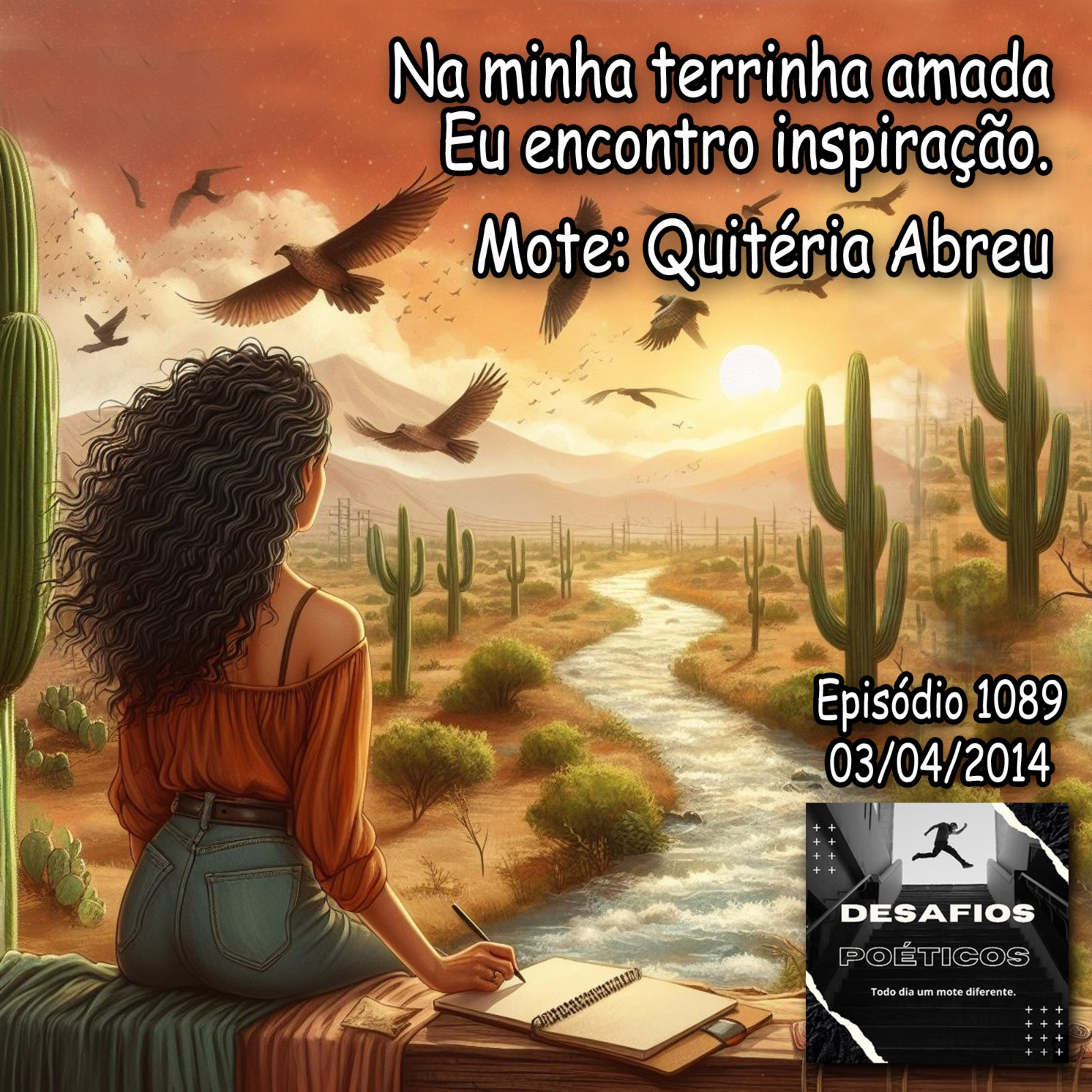 Na minha terrinha amada, eu encontro inspiração. Mote: Quitéria Abreu #1089 episode artwork