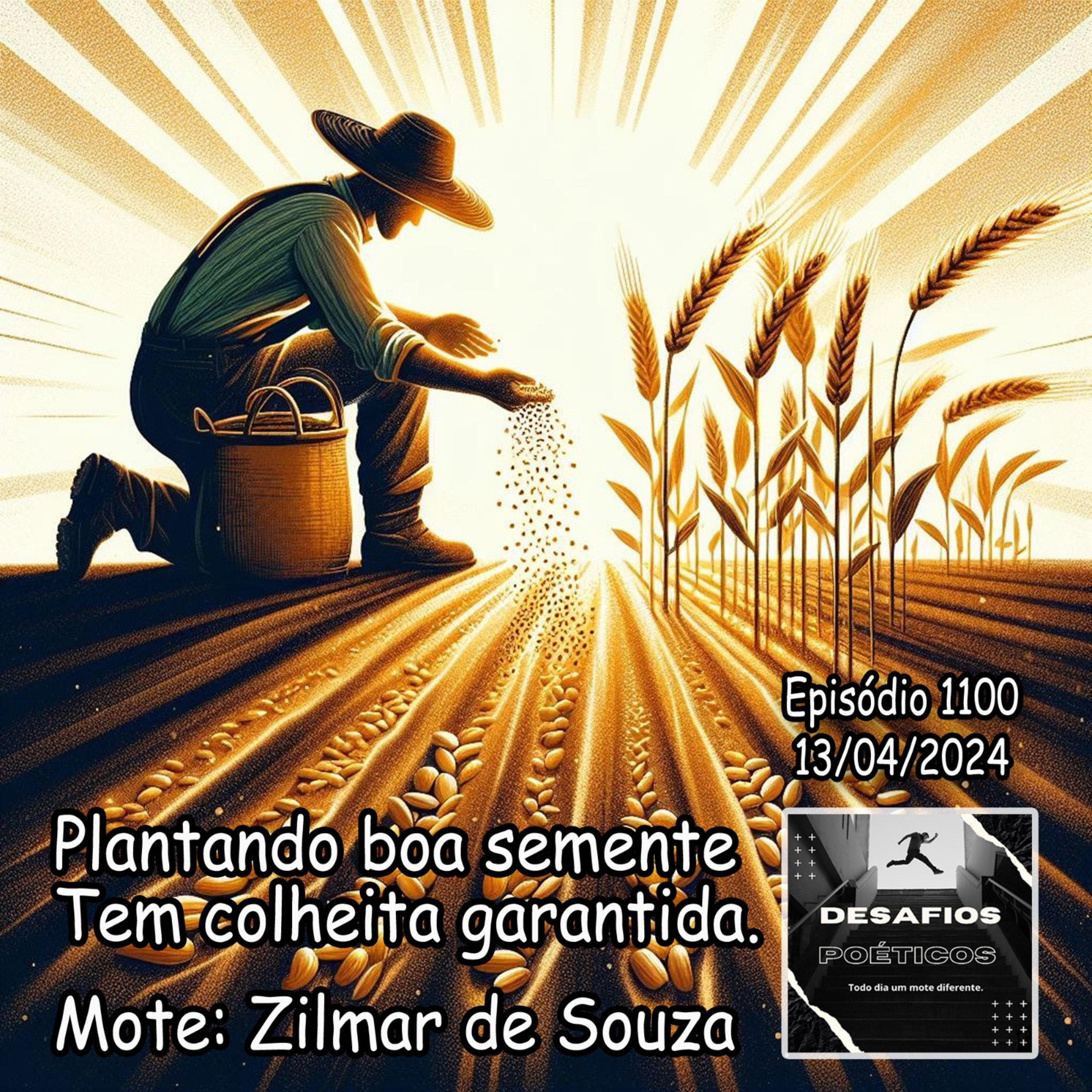 Plantando boa semente, tem colheita garantida. Mote: Zilmar de Souza #1100