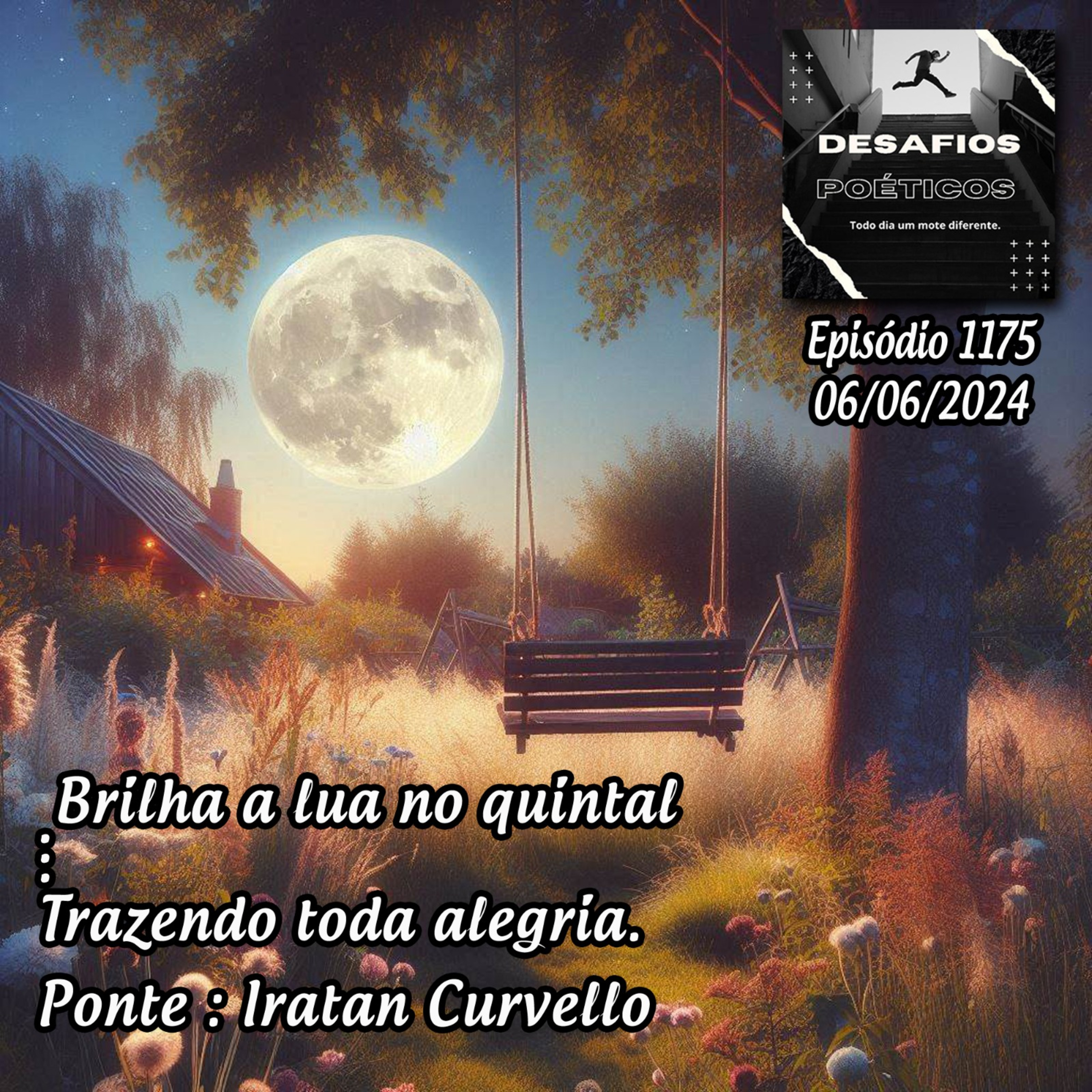 Brilha a lua no quintal... Trazendo toda alegria. Ponte: Iratan Curvello #1175 episode artwork