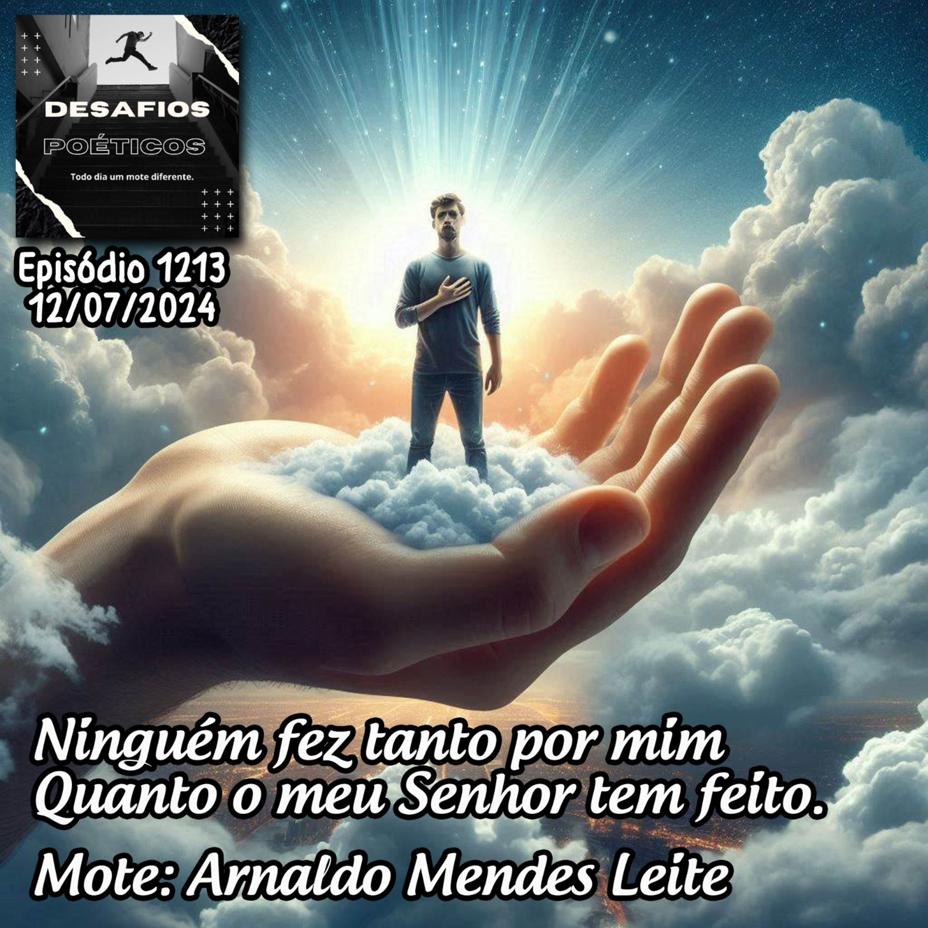 Ninguém fez tanto por mim, quanto o meu Senhor tem feito. Mote: Arnaldo Mendes Leite #1213 episode artwork