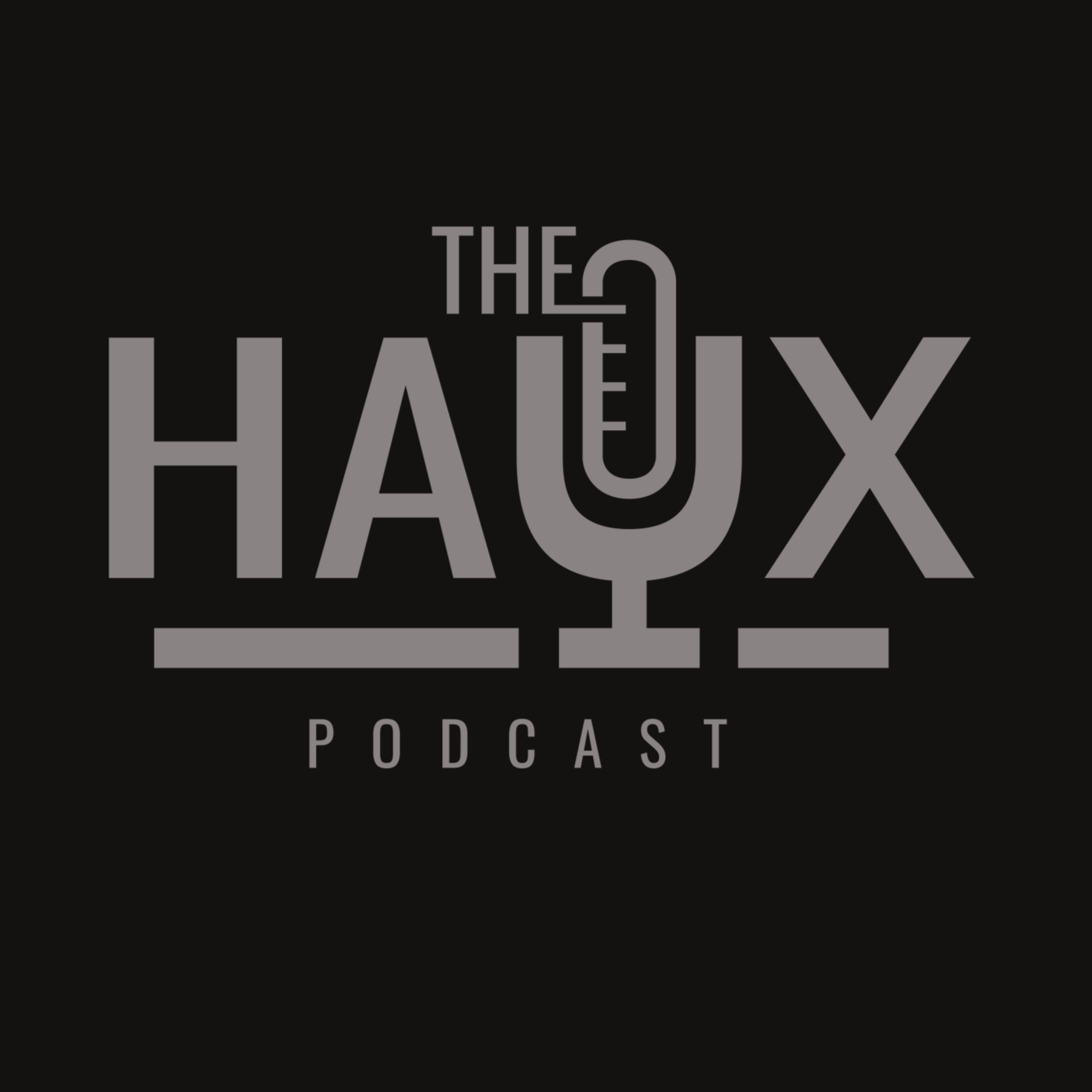 Would You Walk Away From 200M? Censorship, Scammers, Bad Roommates and Horrible Baecations| The Haux Podcast