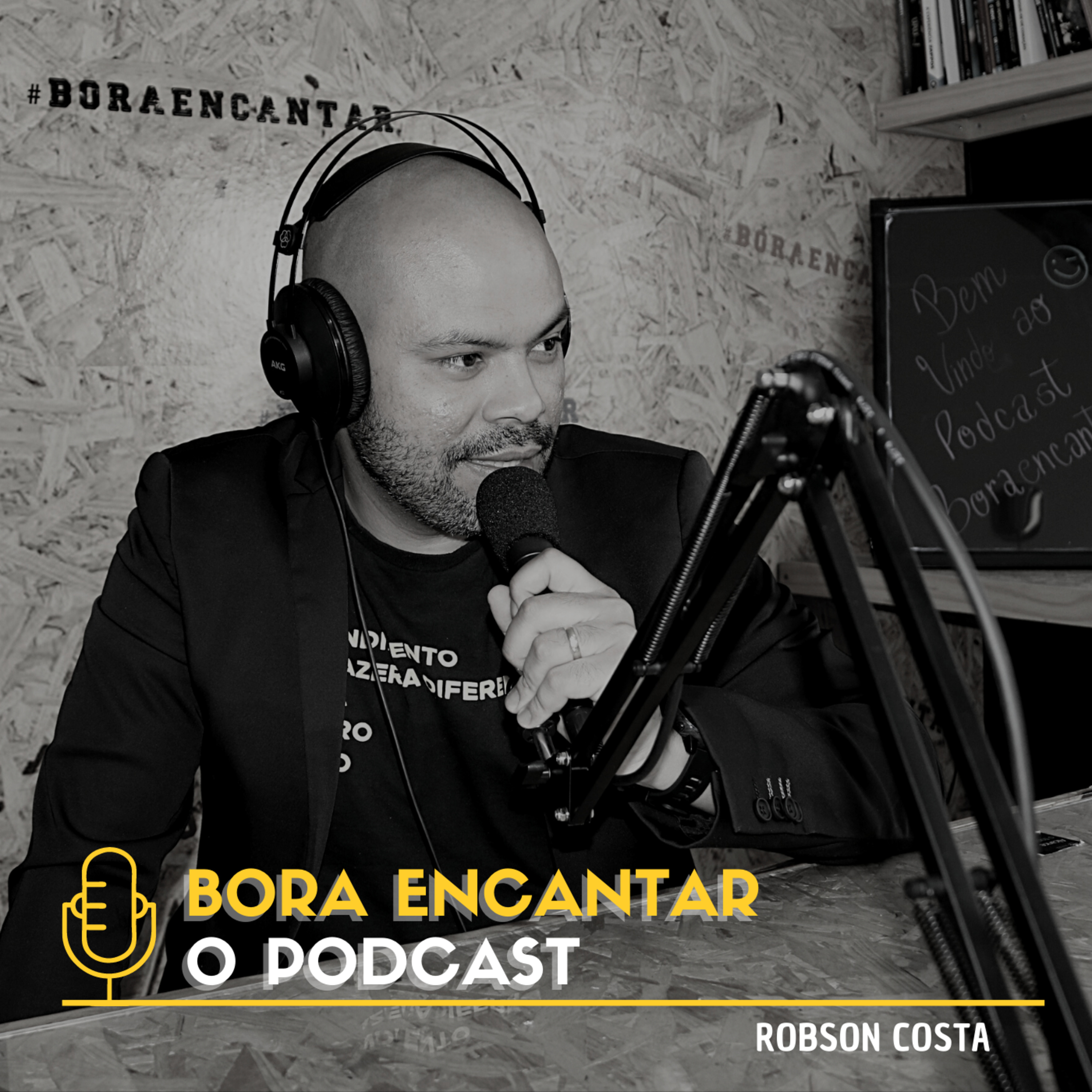 BORA ENCANTAR | ROBSON COSTA - PODCAST