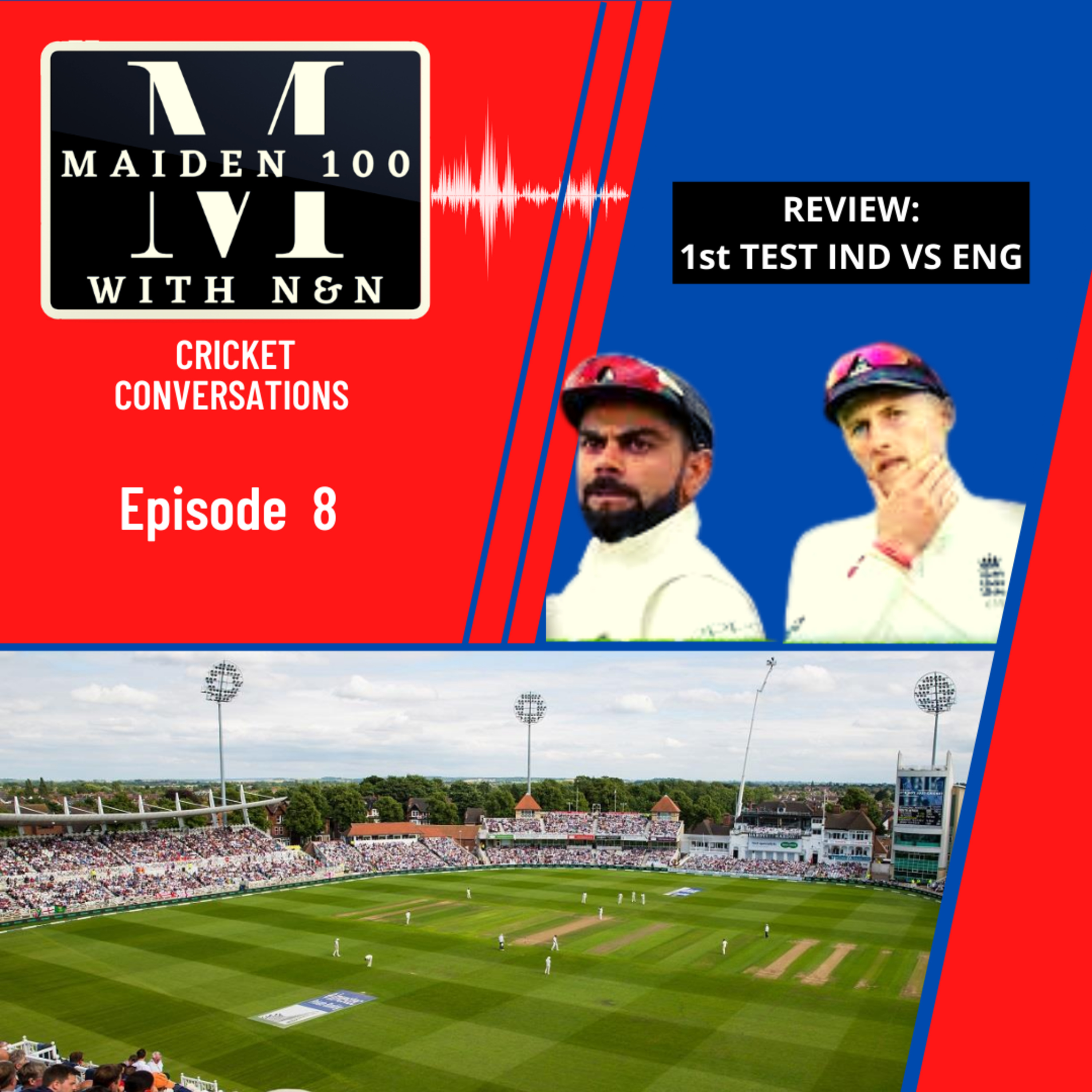 EP-8 : Review to First test between India and England episode artwork