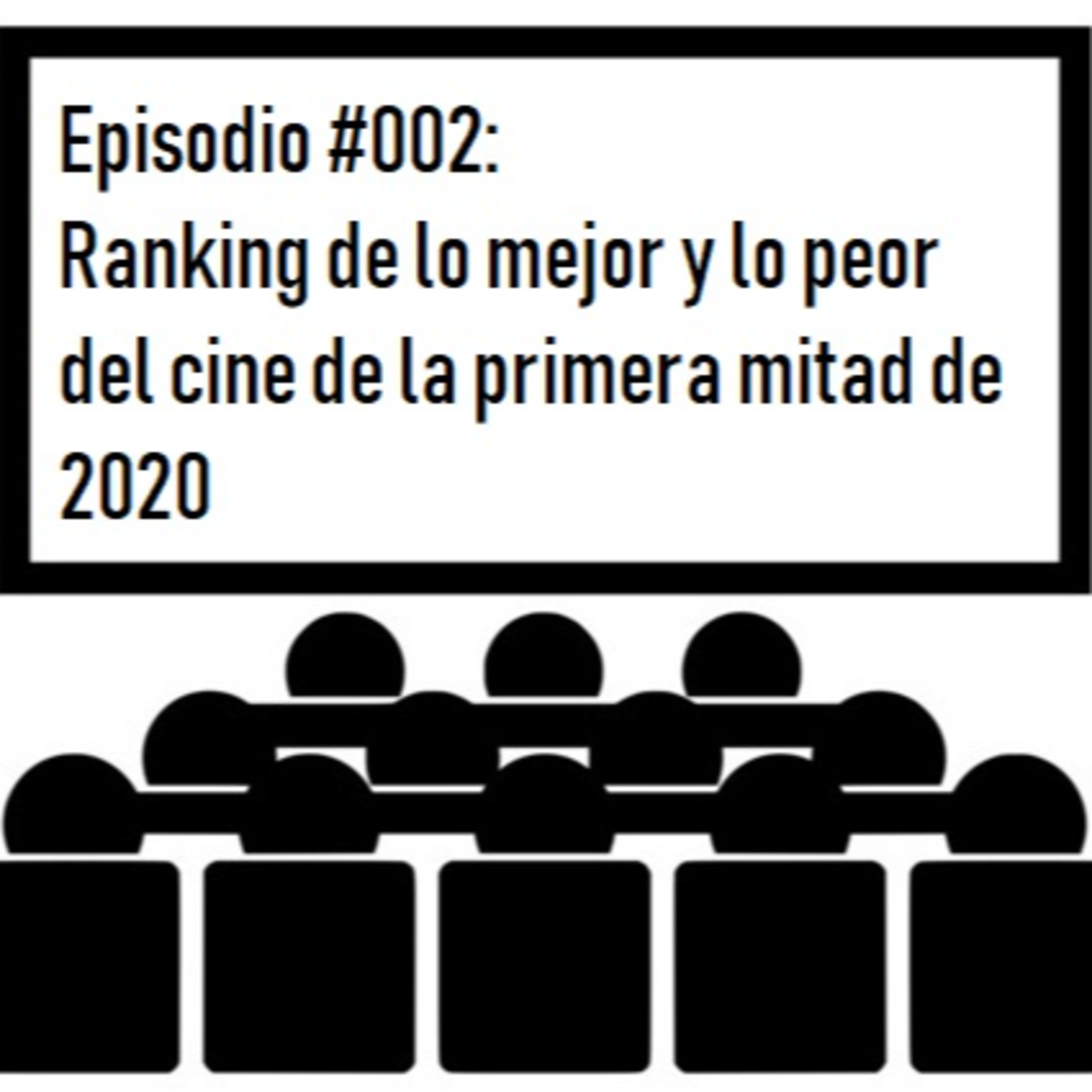 002_Ranking de lo mejor y lo peor del cine de la primera mitad de 2020 episode artwork