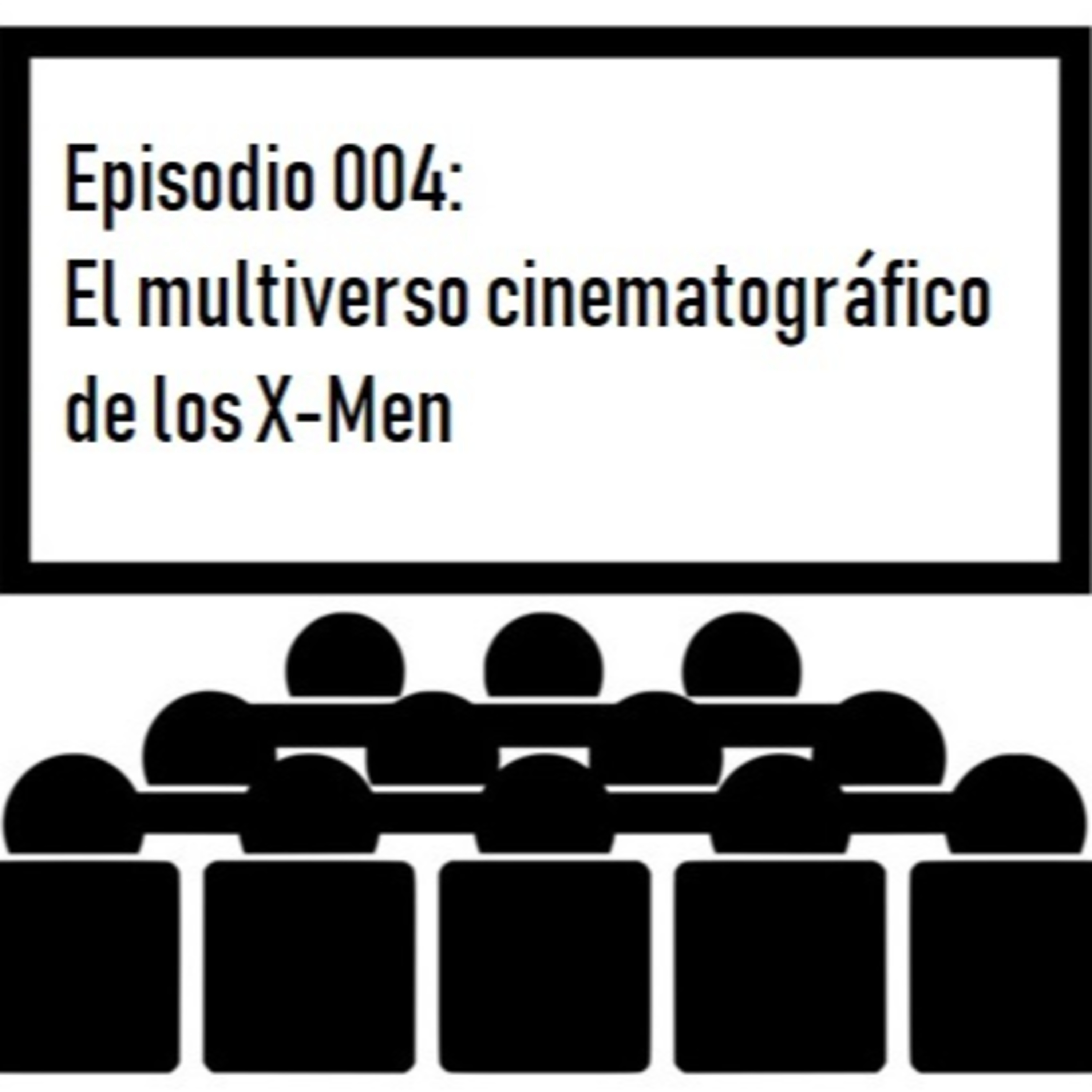 004_El multiverso cinematográfico de los X-Men episode artwork