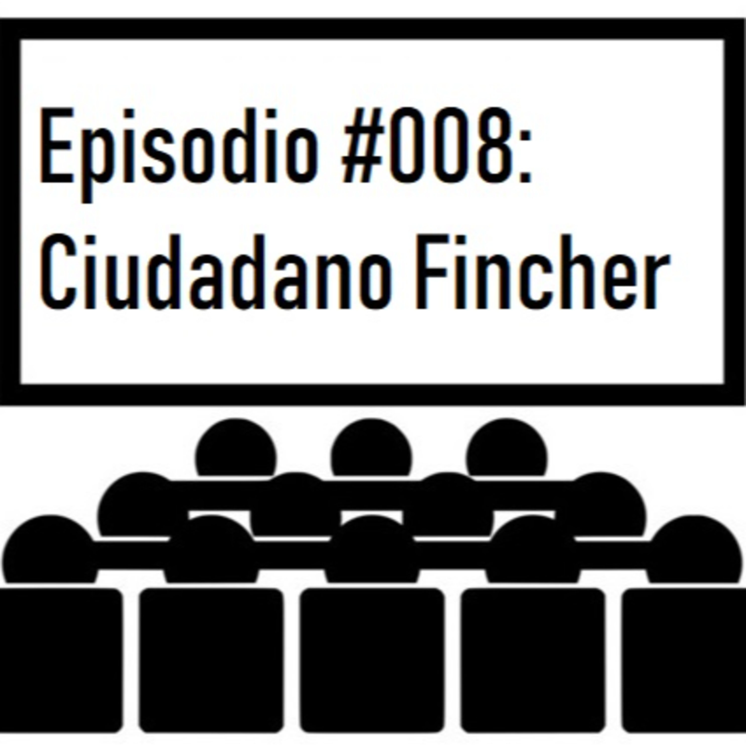 008_Ciudadano Fincher episode artwork