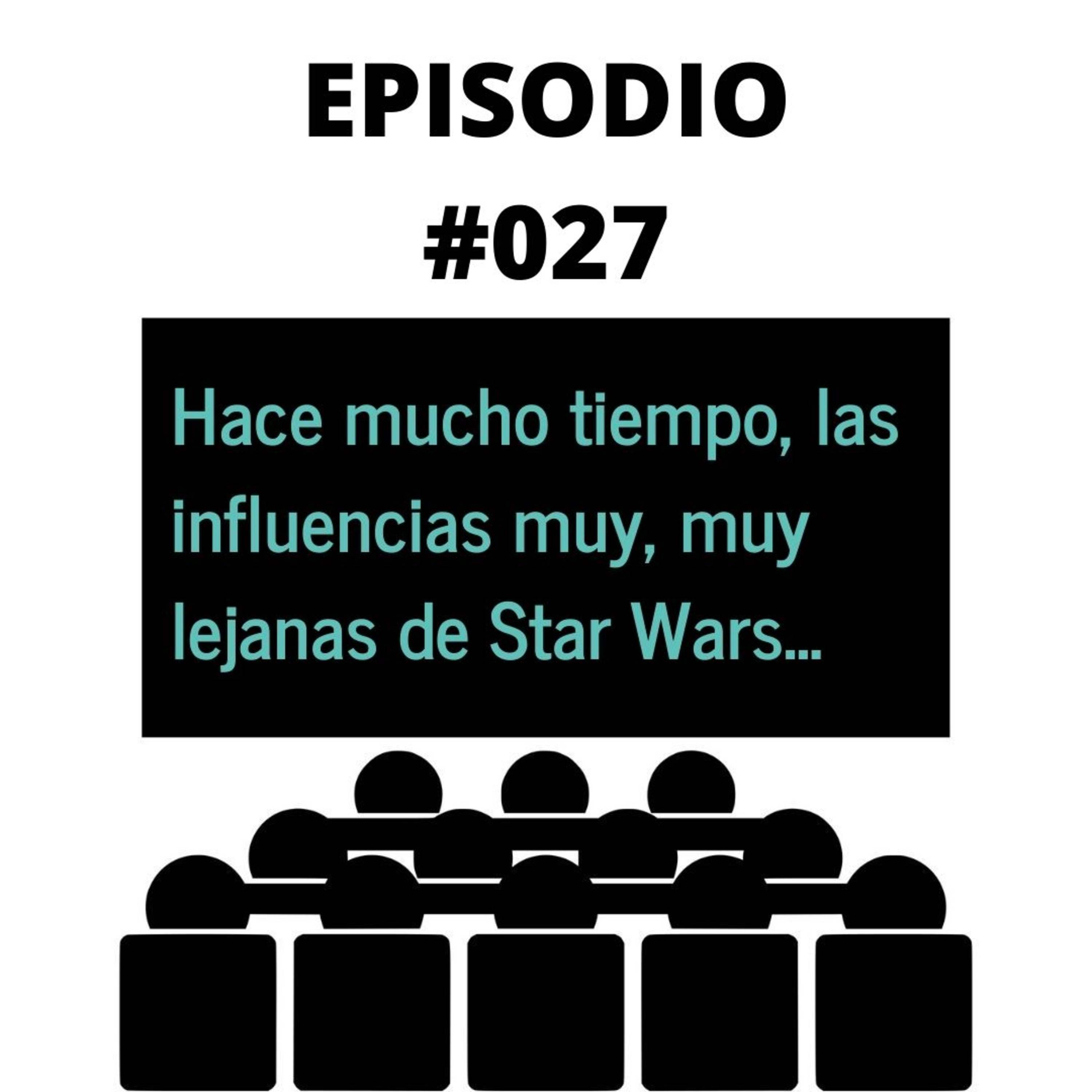 027_Hace mucho tiempo, las influencias muy, muy lejanas de Star Wars episode artwork