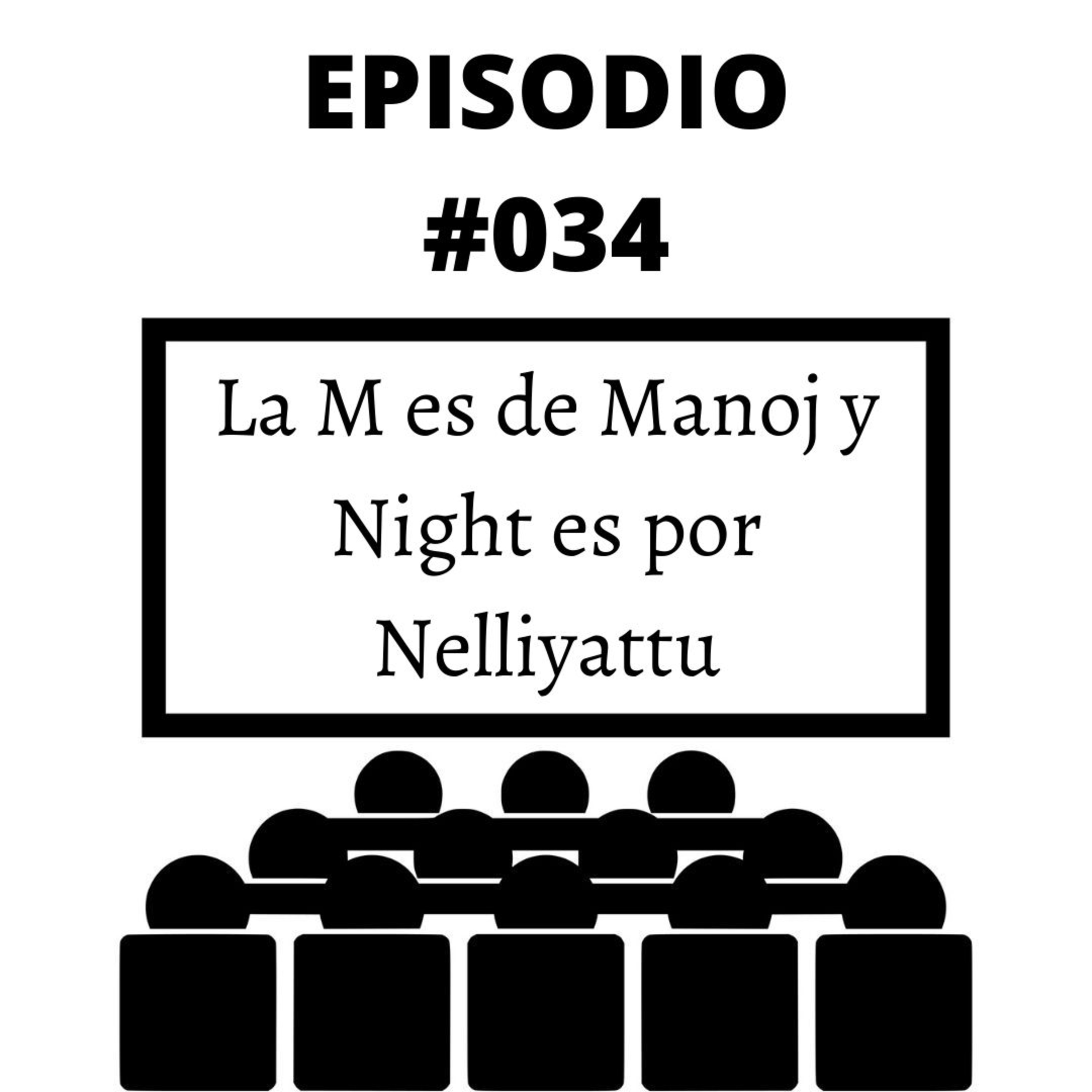034_La M es de Manoj y Night es por Nelliyattu