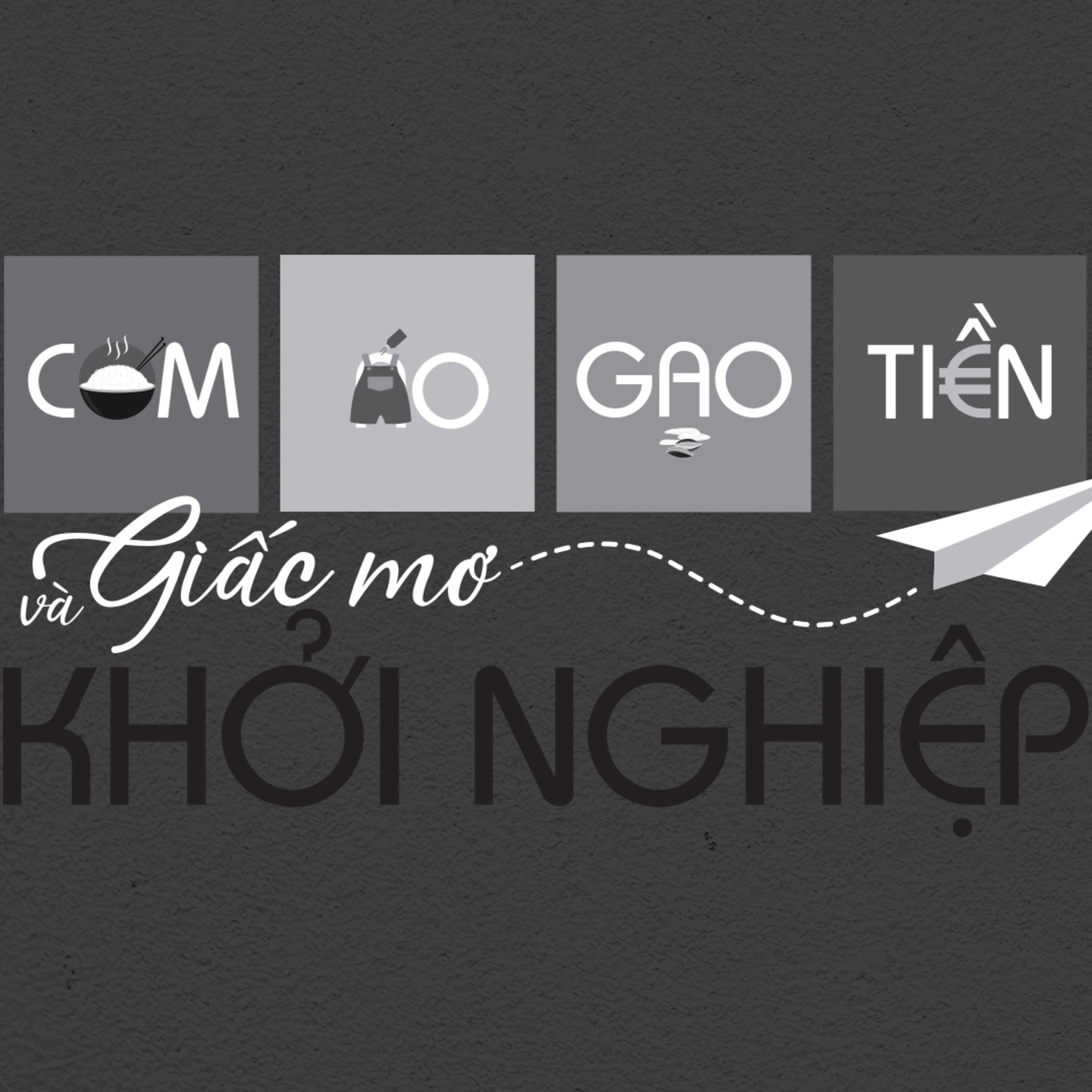 Cơm áo gạo tiền và giấc mơ khởi nghiệp