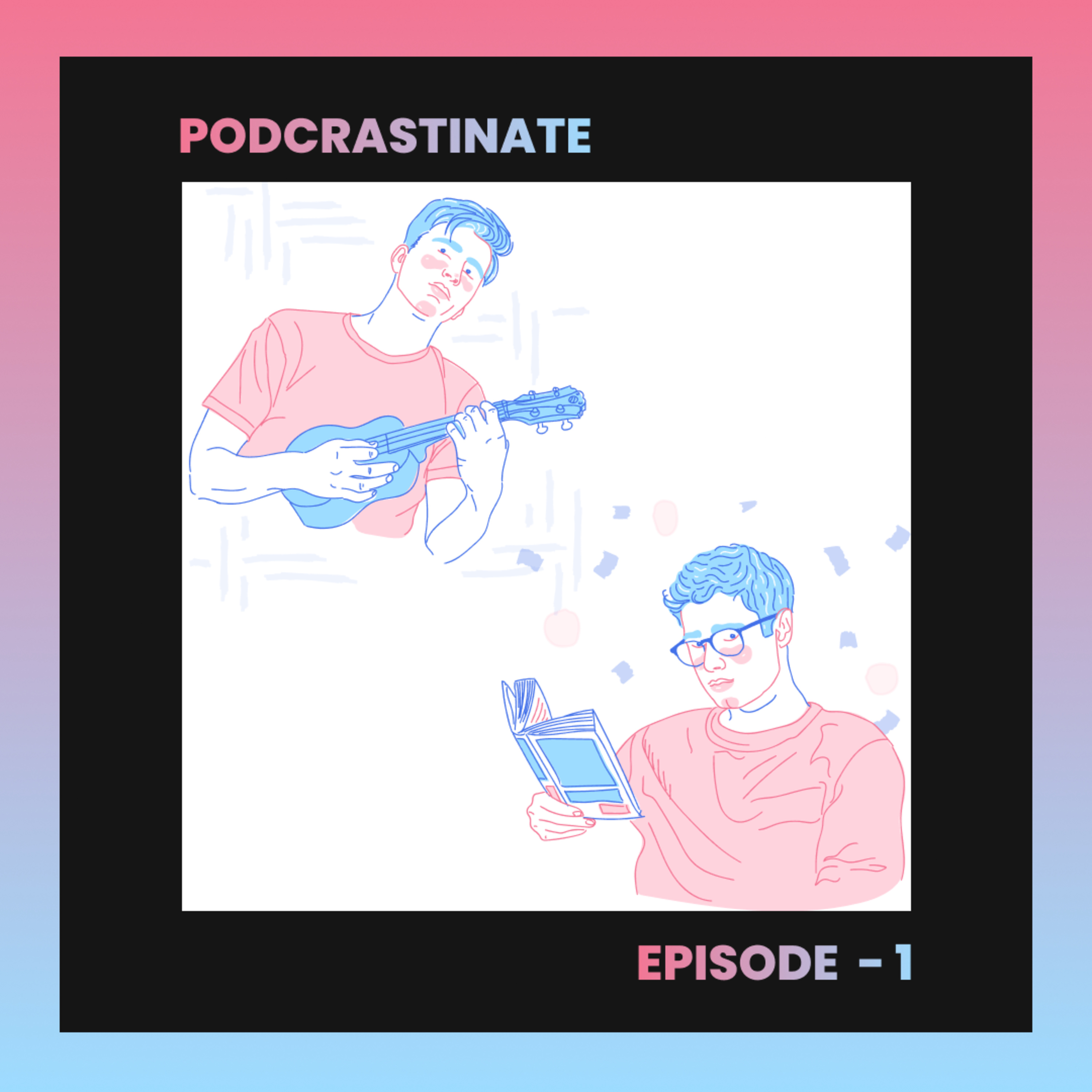 Podcrastinate