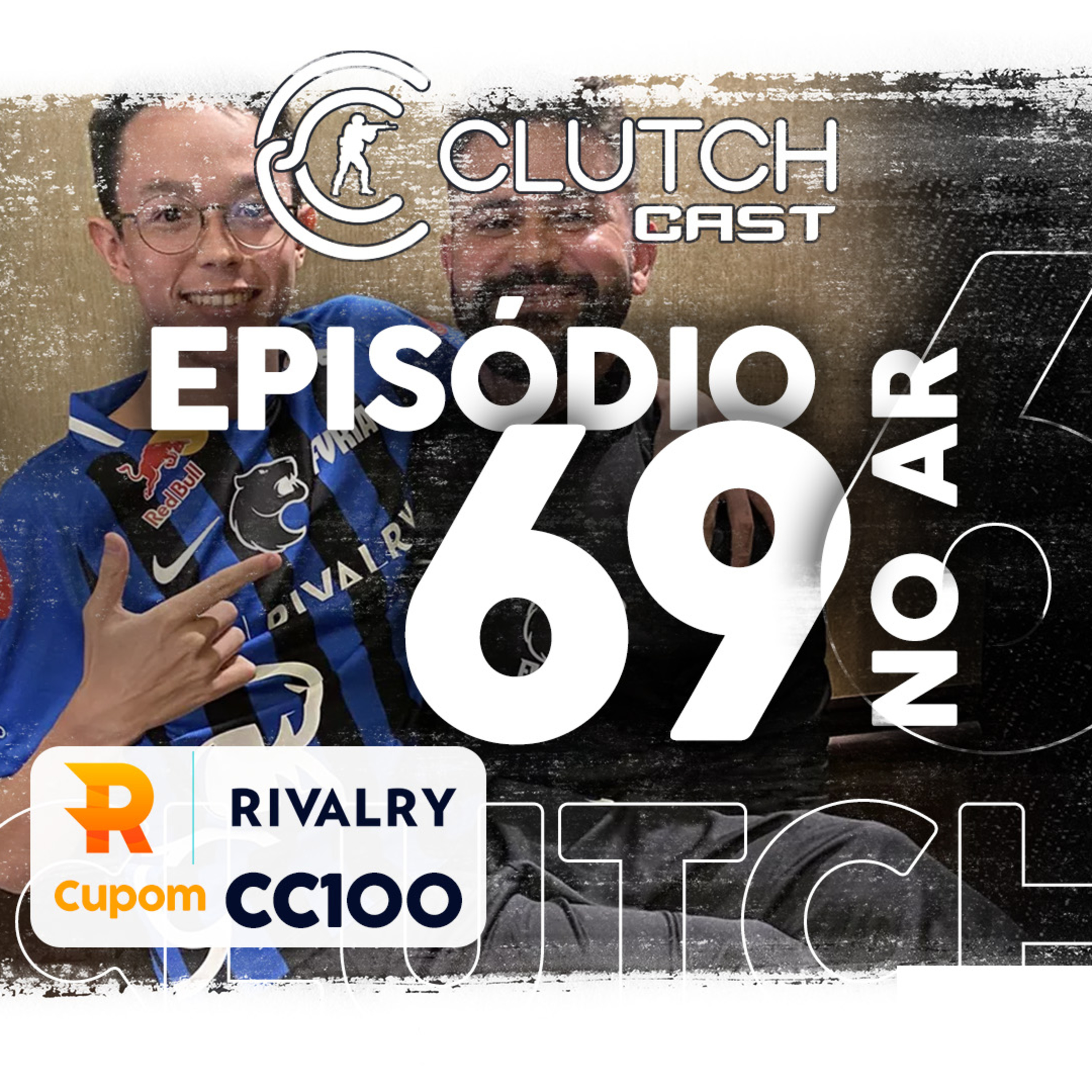Clutch Cast - Podcast Sobre Counter-Strike (CS:GO)