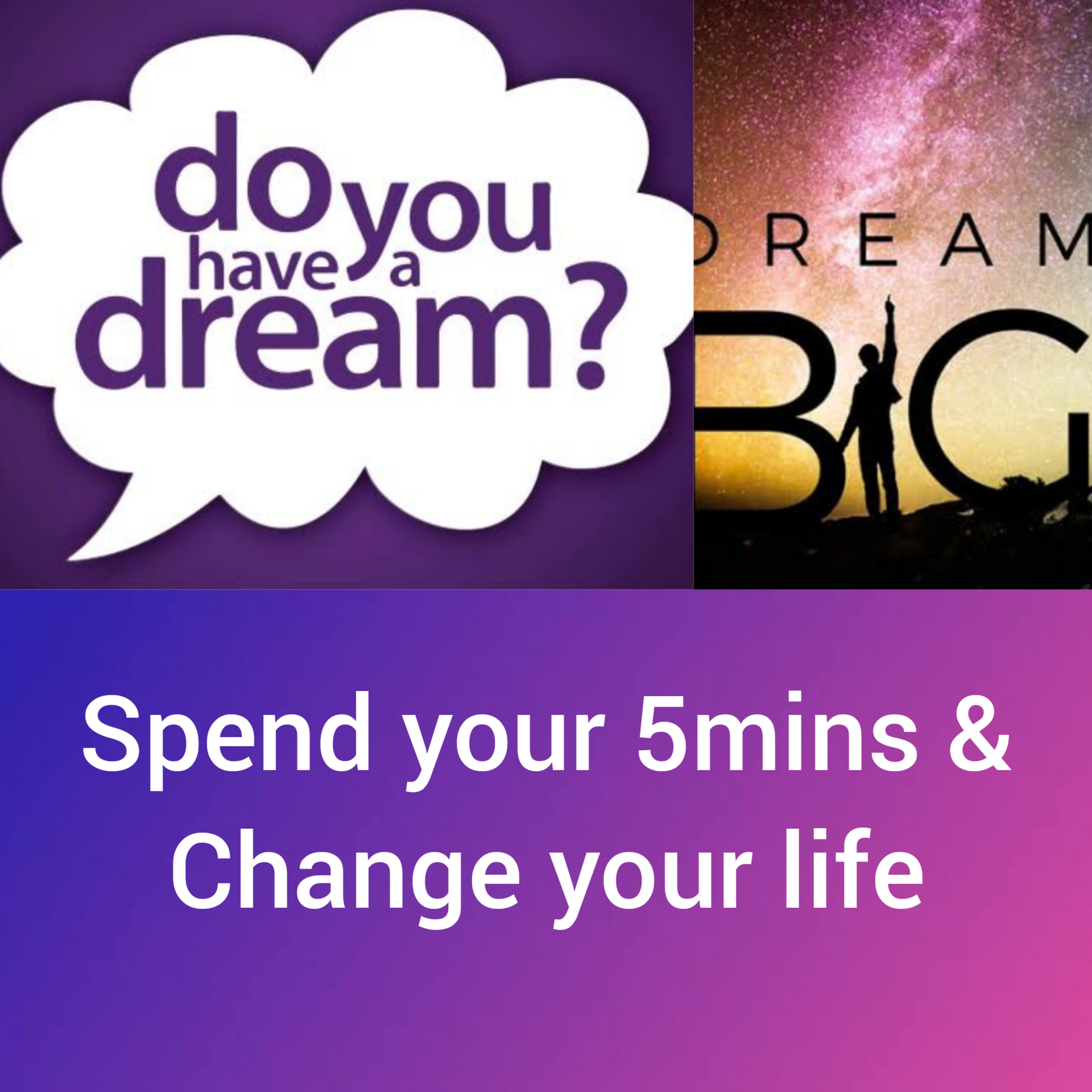 Do you have any dream, dream big and Achieve Big episode artwork