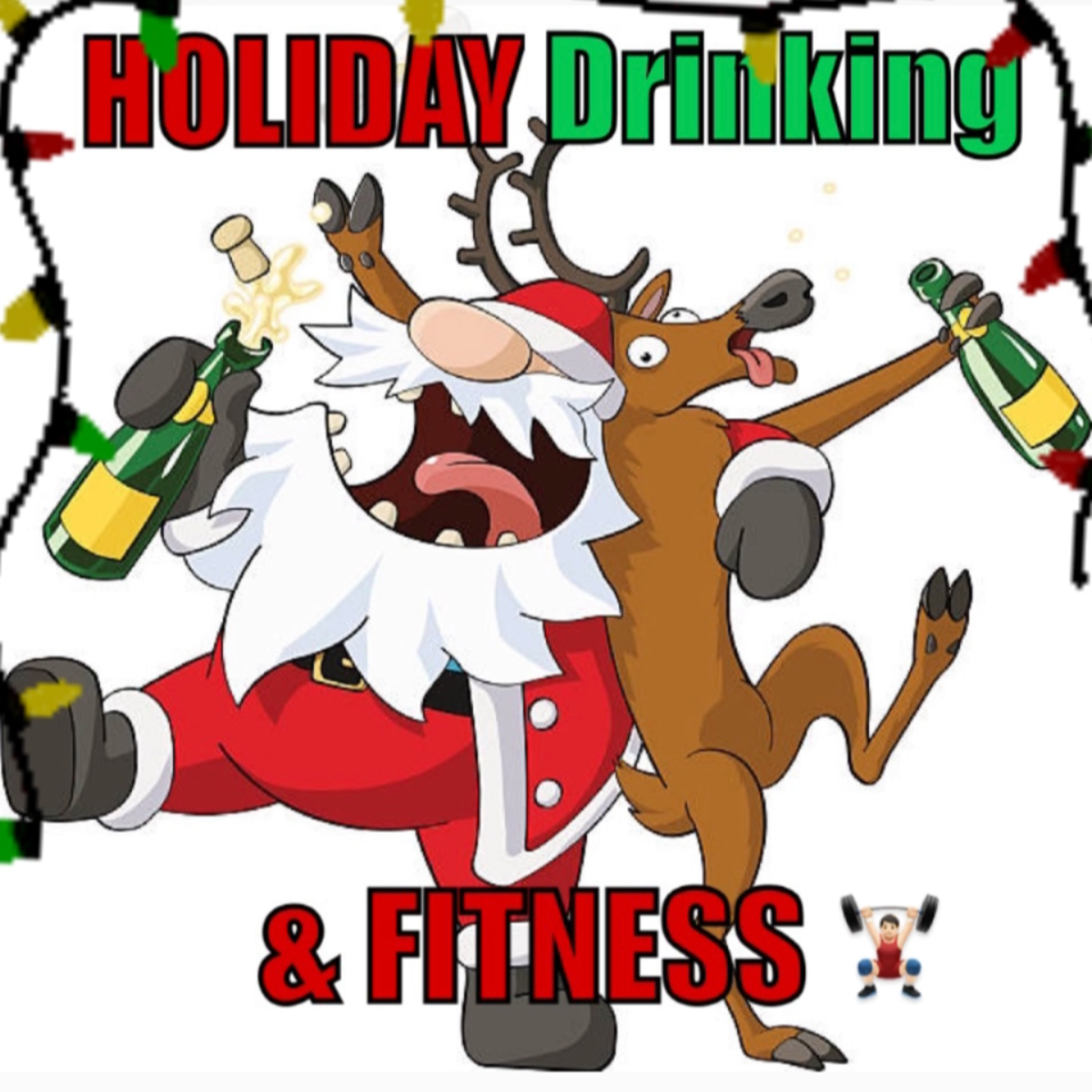 Holiday Drinking & Fitness 💪🏼 Merry Fitness 🎅🏼 Day 6 Of 31 - Episode #164 - Season 3 episode artwork