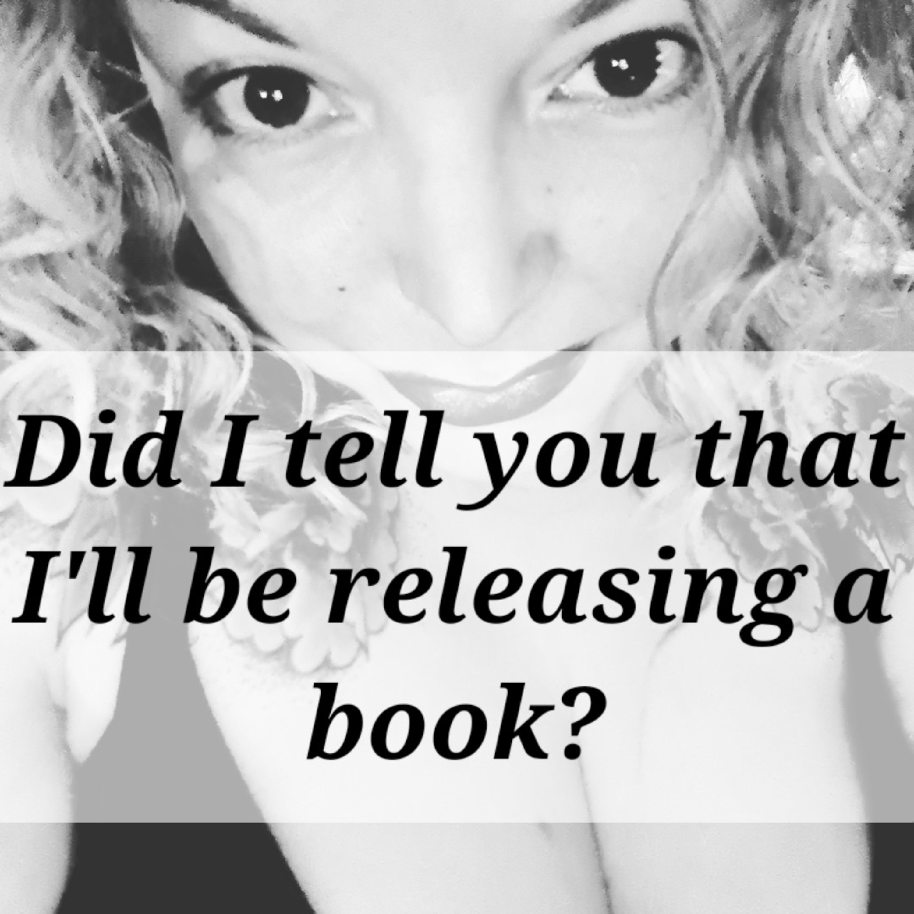 Did I tell you I'm releasing a book? episode artwork