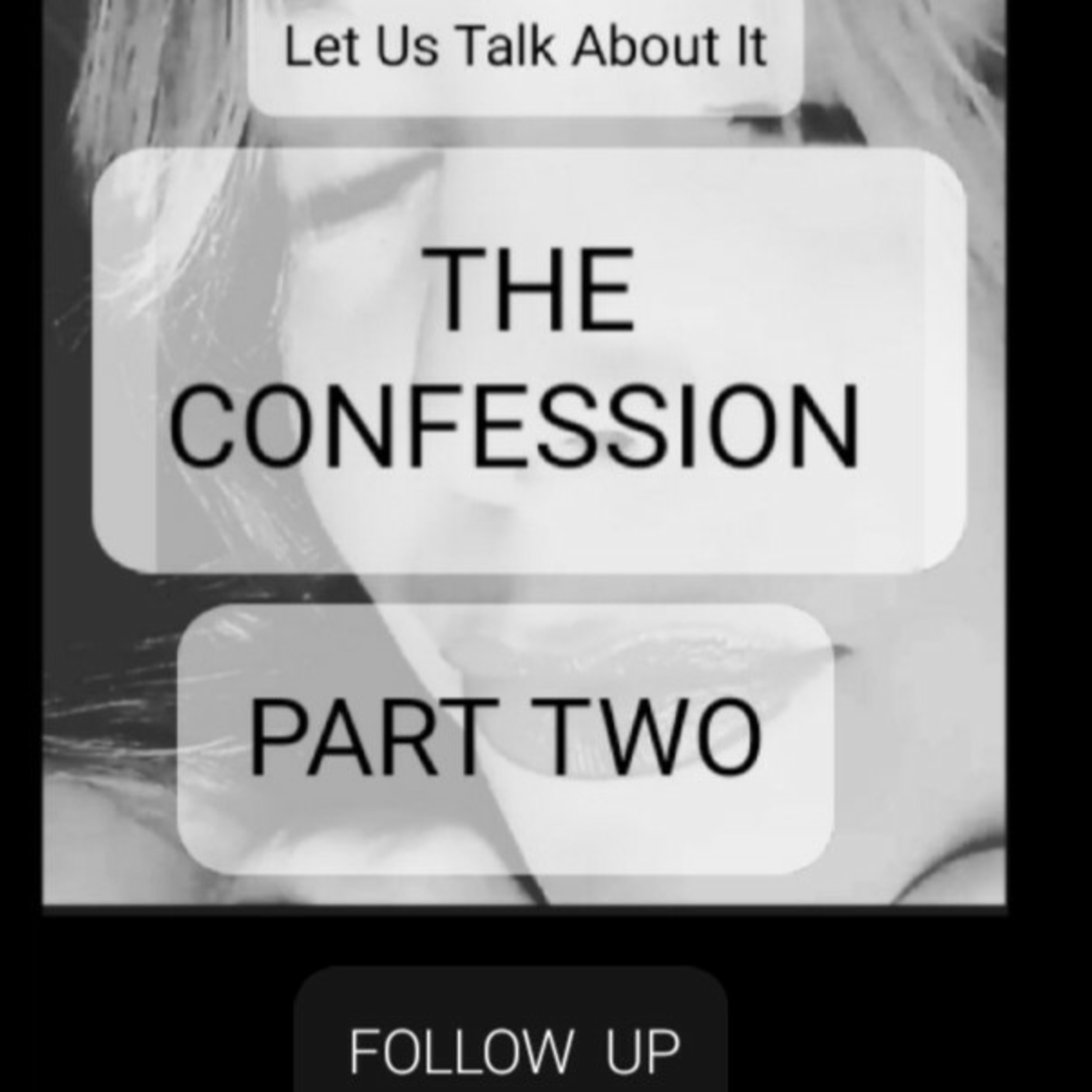 THE CONFESSION, PART TWO-follow up episode artwork