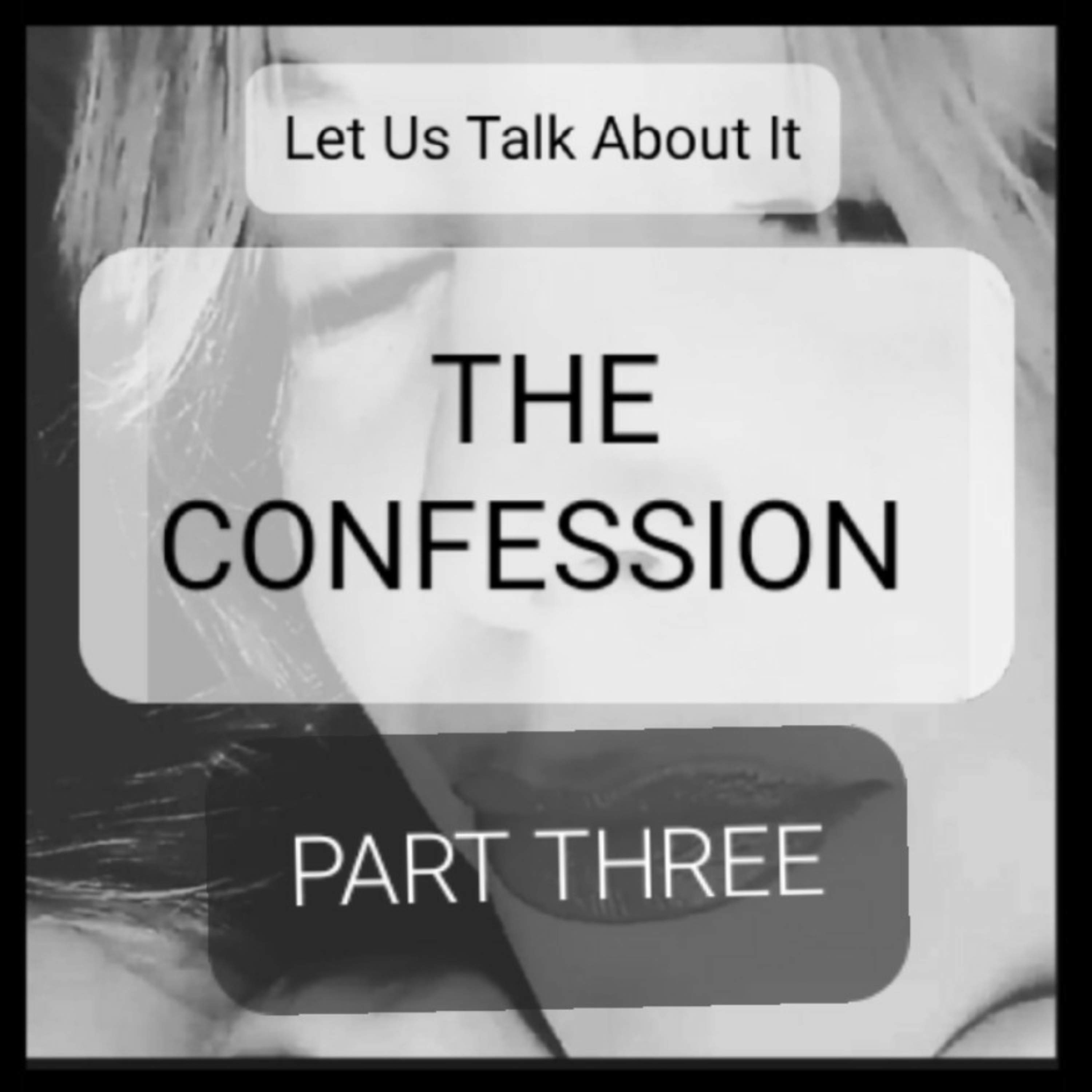 THE CONFESSION, PART THREE episode artwork