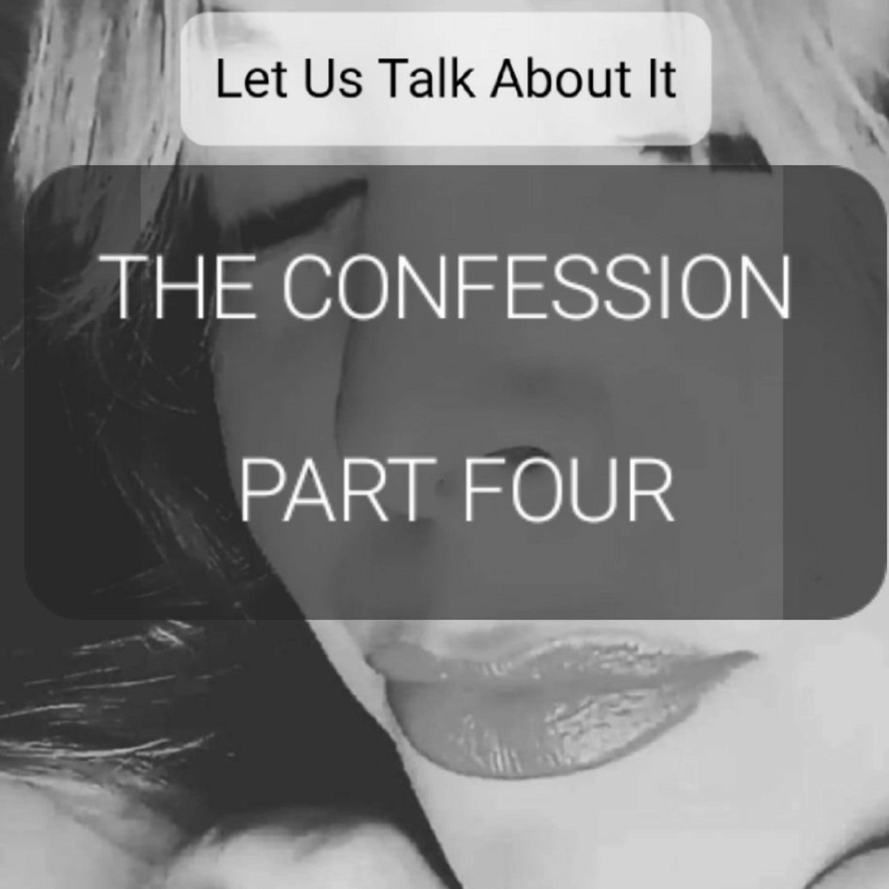 THE CONFESSION, PART FOUR episode artwork