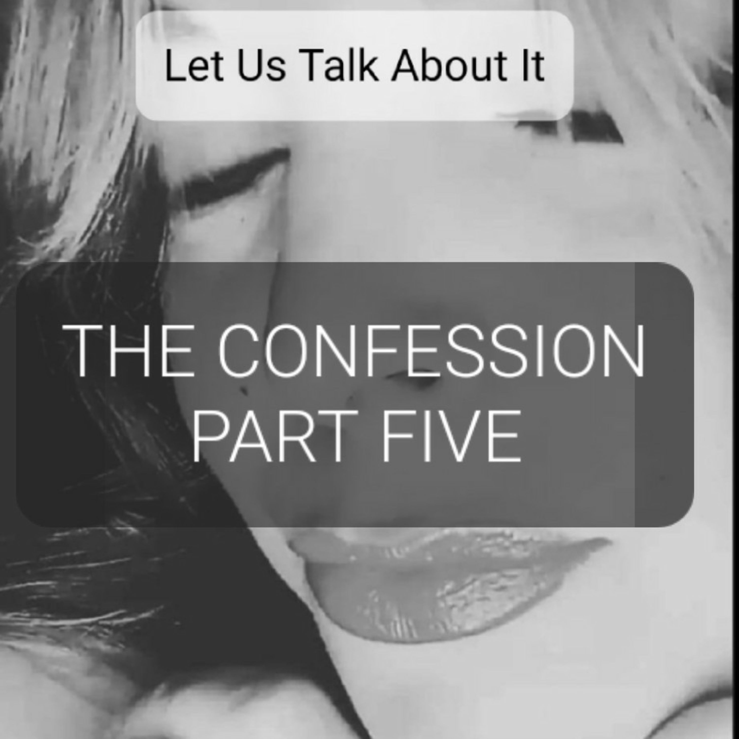 THE CONFESSION, PART FIVE episode artwork