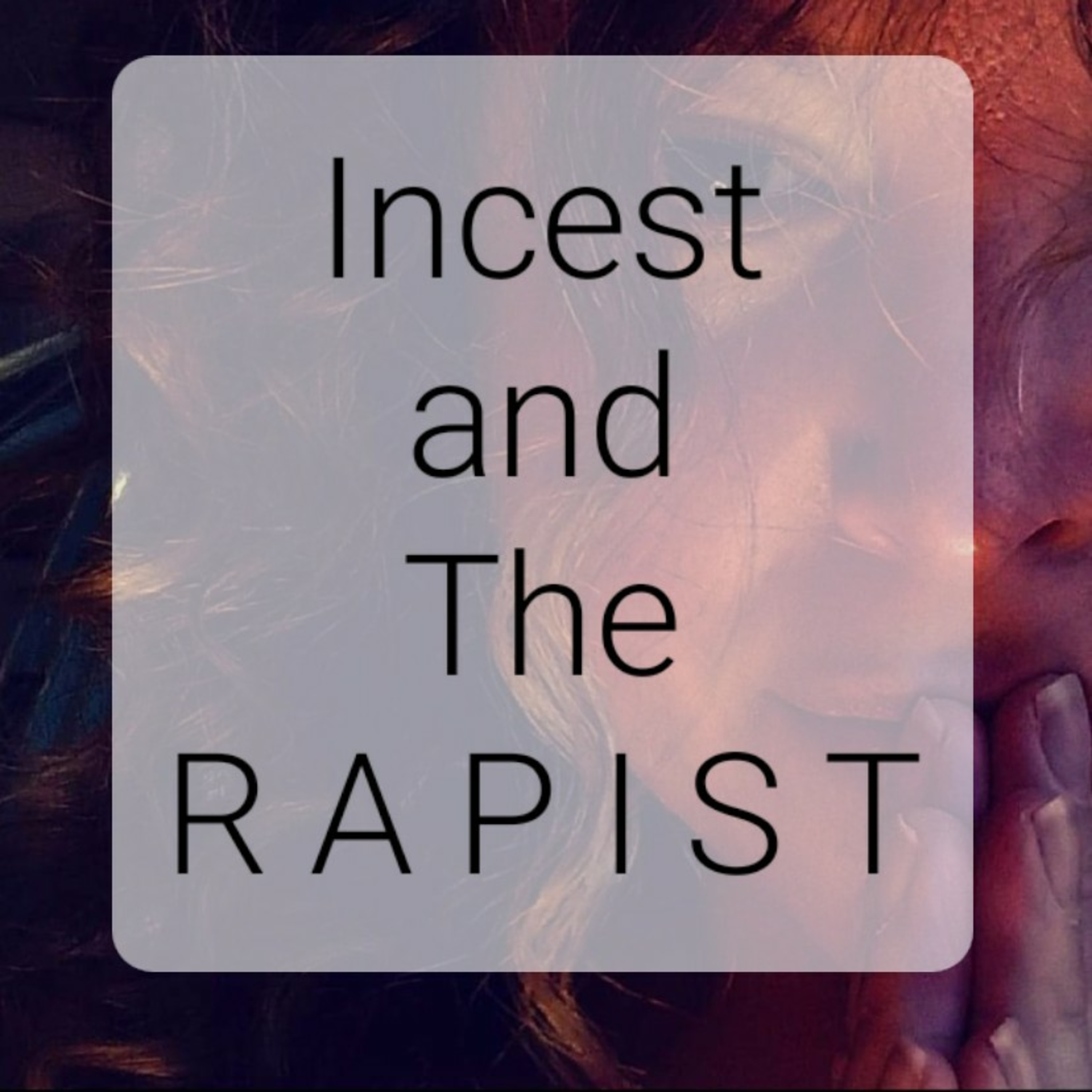 INCEST and the RAPISTS family episode artwork