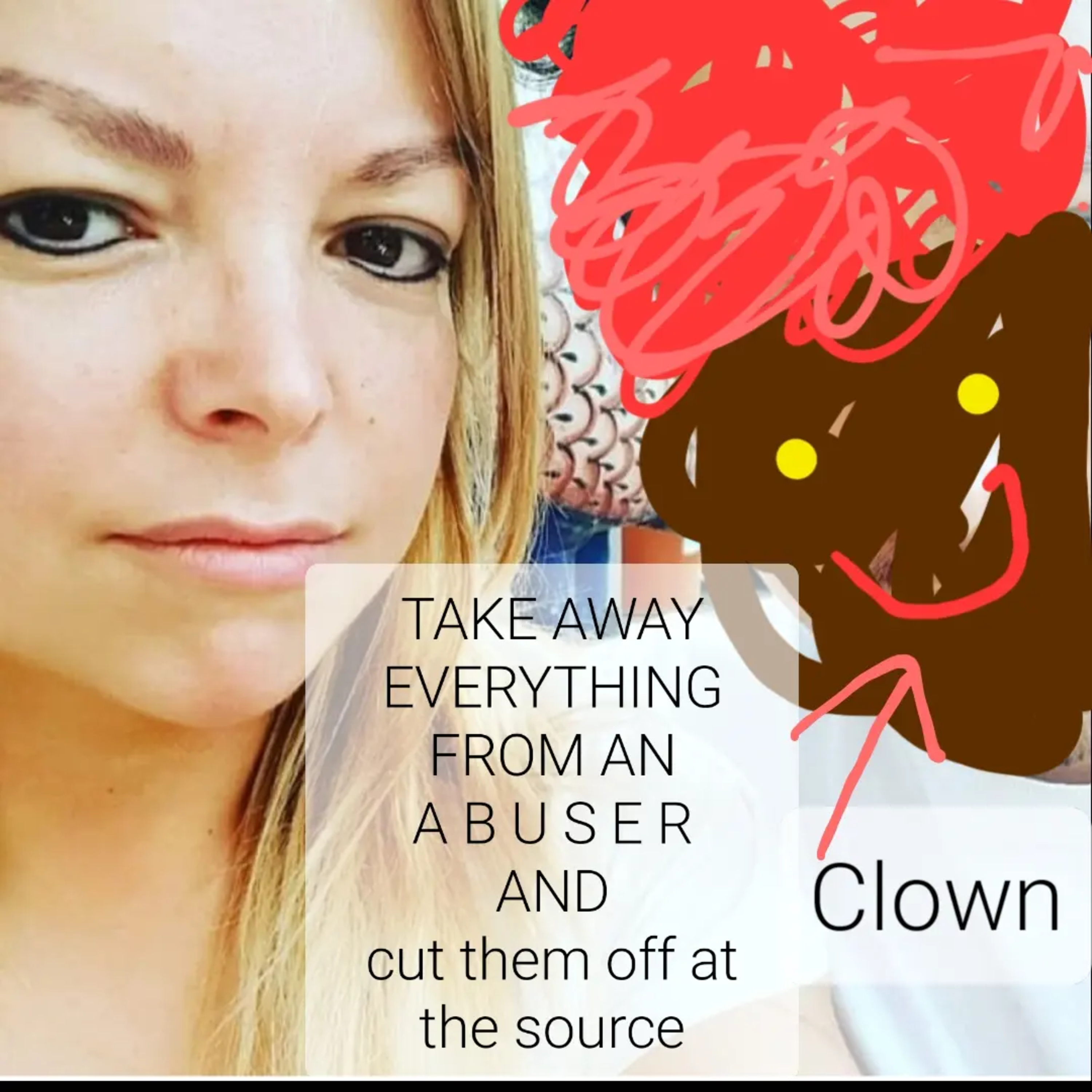 TAKE AWAY
EVERYTHING
FROM AN
ABUSER
AND
cut them off at
the source episode artwork