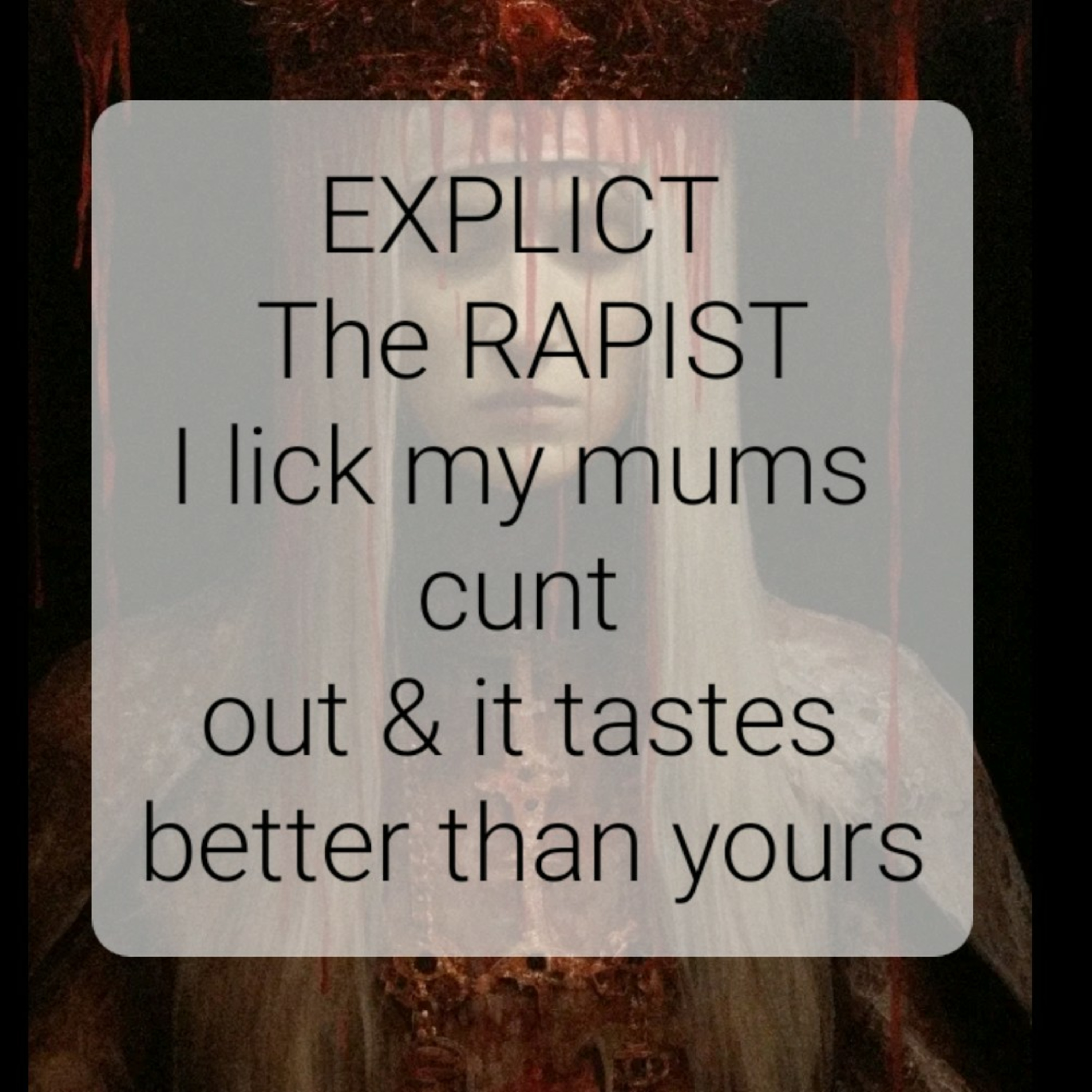 k my mums cunt out & it tastes better than yours episode artwork