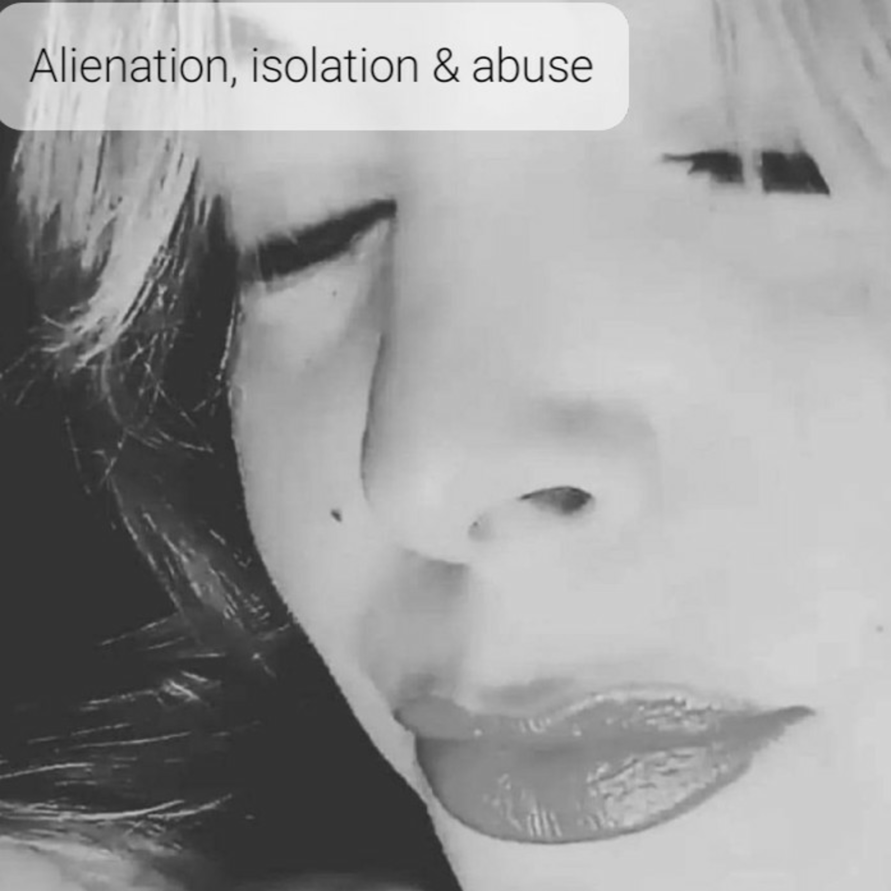 Alienation, isolation & abuse episode artwork