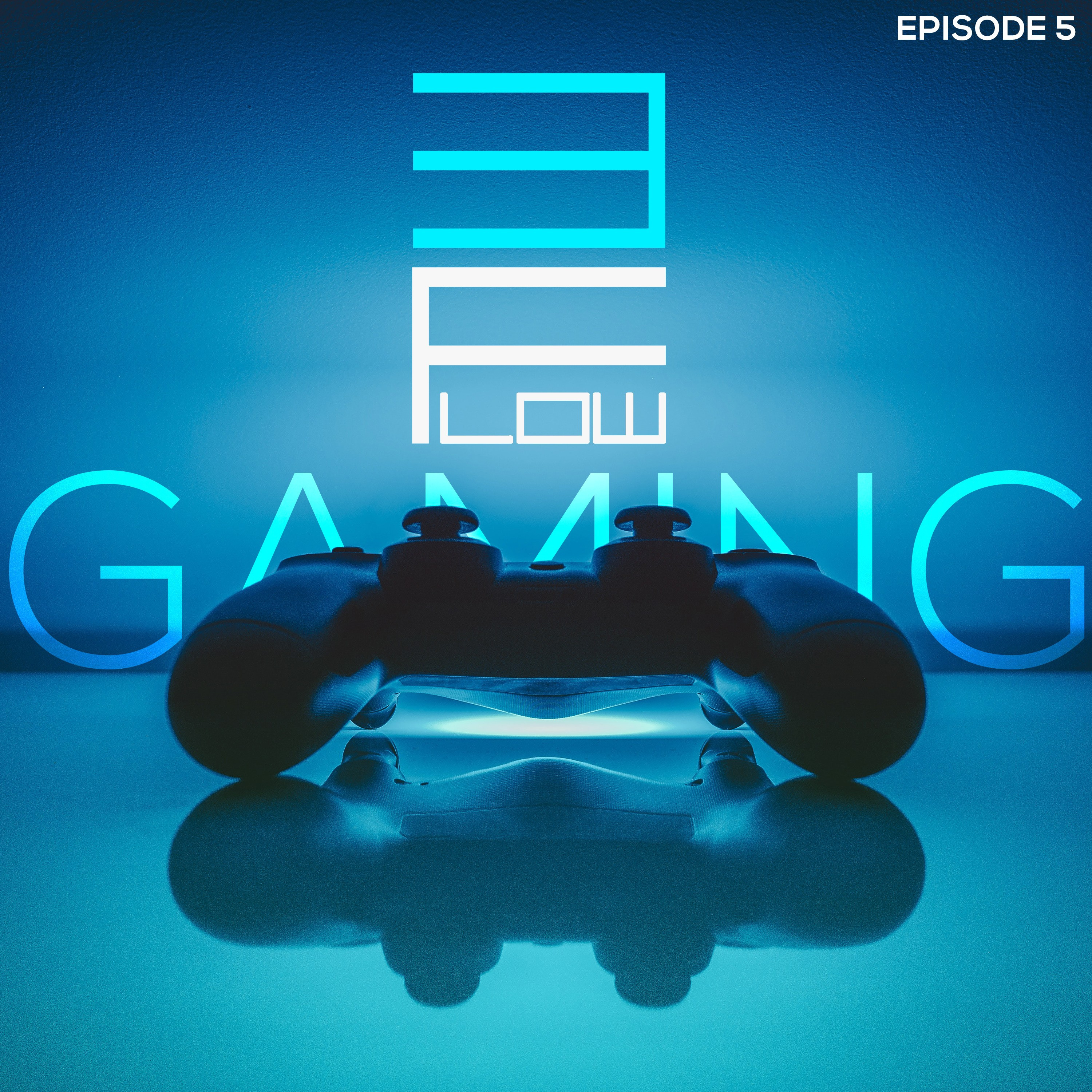 Ep.5 - Gaming