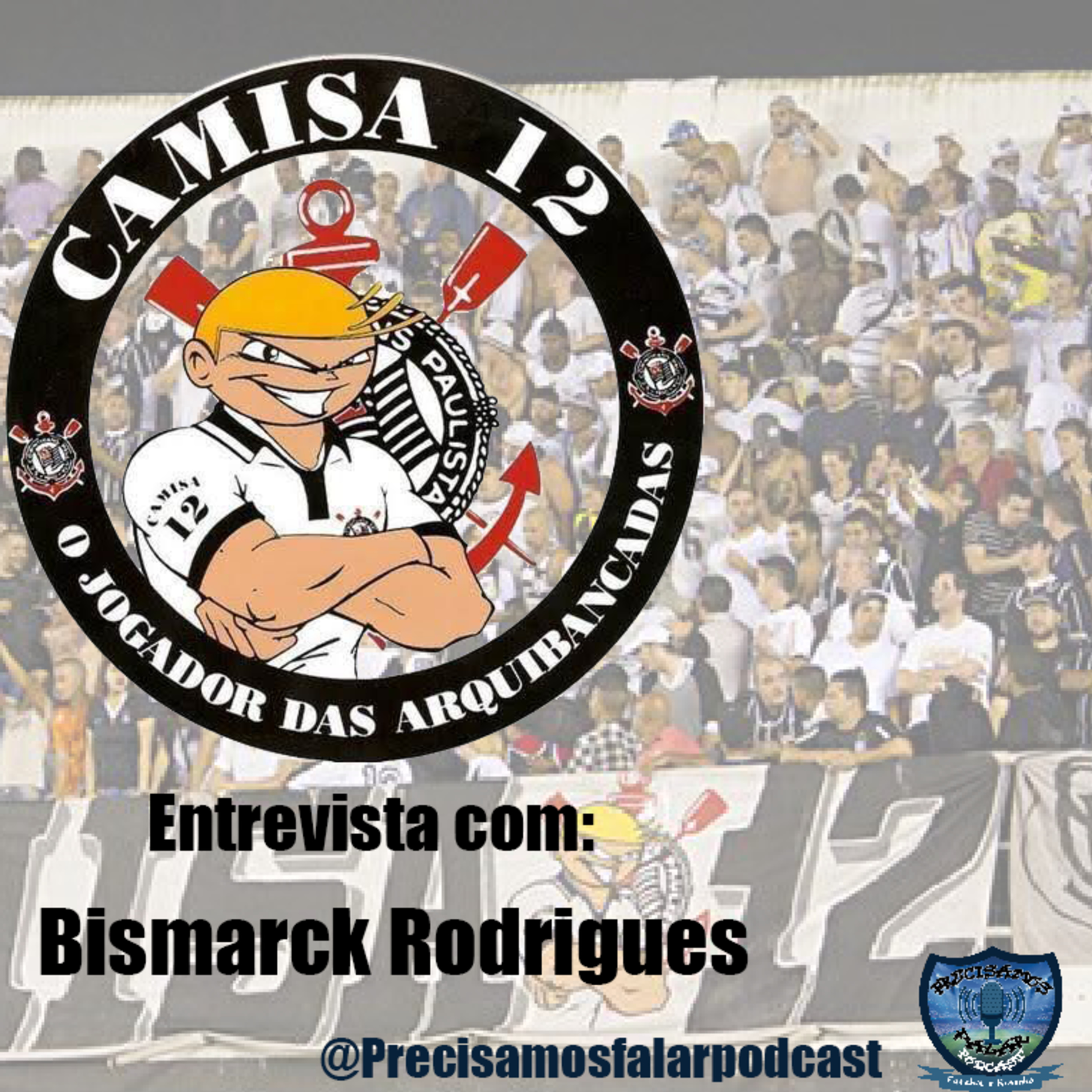 PFFR - Entrevista Bismarck Rodrigues, Diretor de Comunicações da Torcida Camisa 12! episode artwork