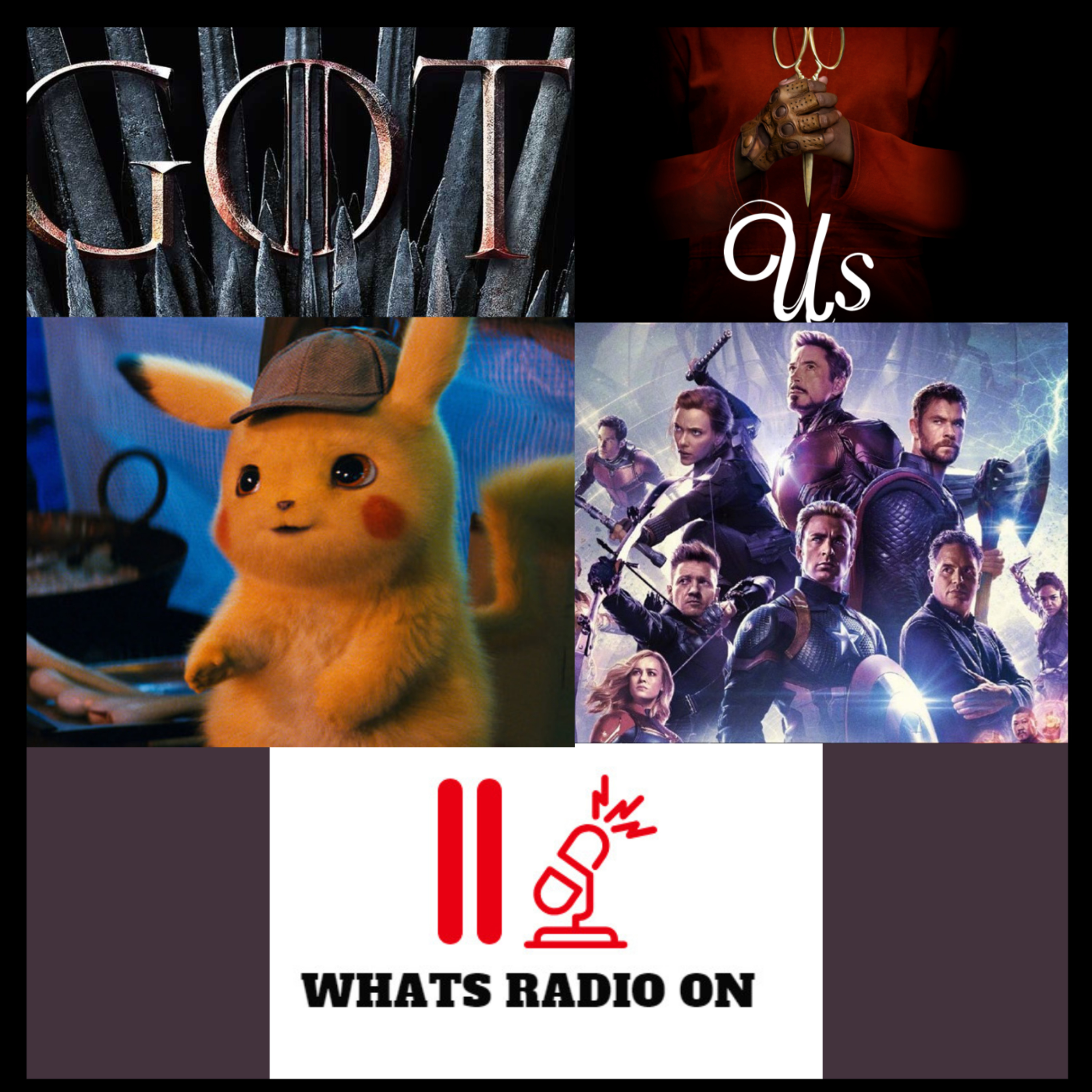 WRO- GOT, Us, Detective Pikachu, Avengers:EndGame  episode artwork