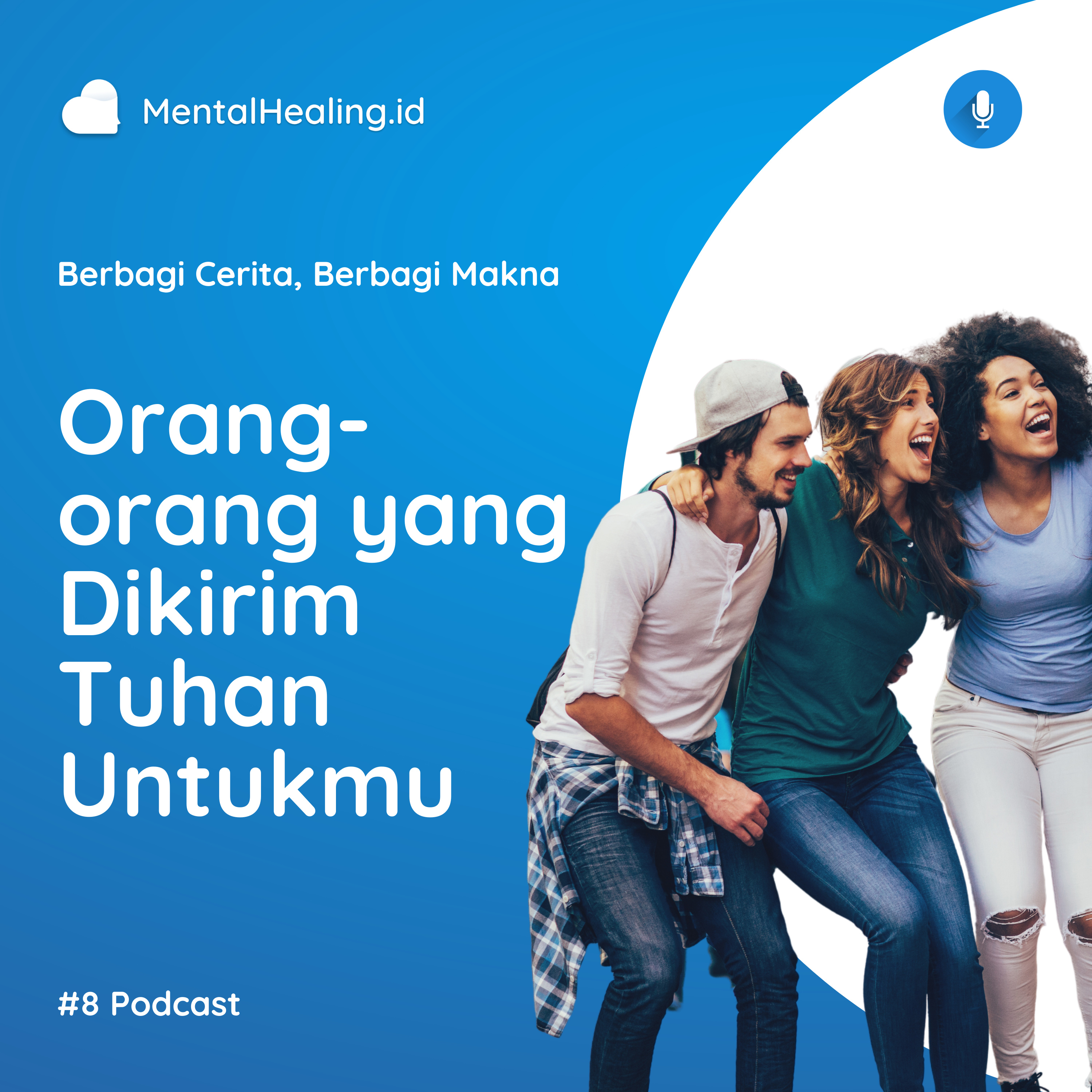 Orang-orang yang Dikirim Tuhan Untukmu