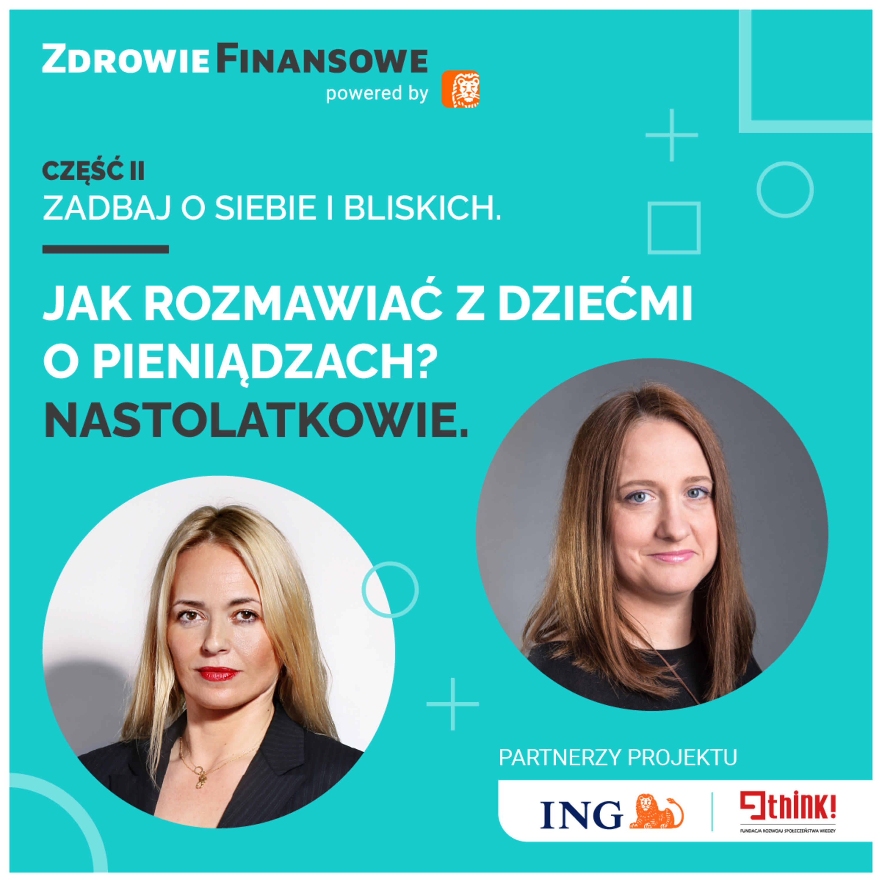 Zadbaj o siebie i bliskich. Jak rozmawiać z dziećmi o pieniądzach - część 4 - NASTOLATKOWIE episode artwork