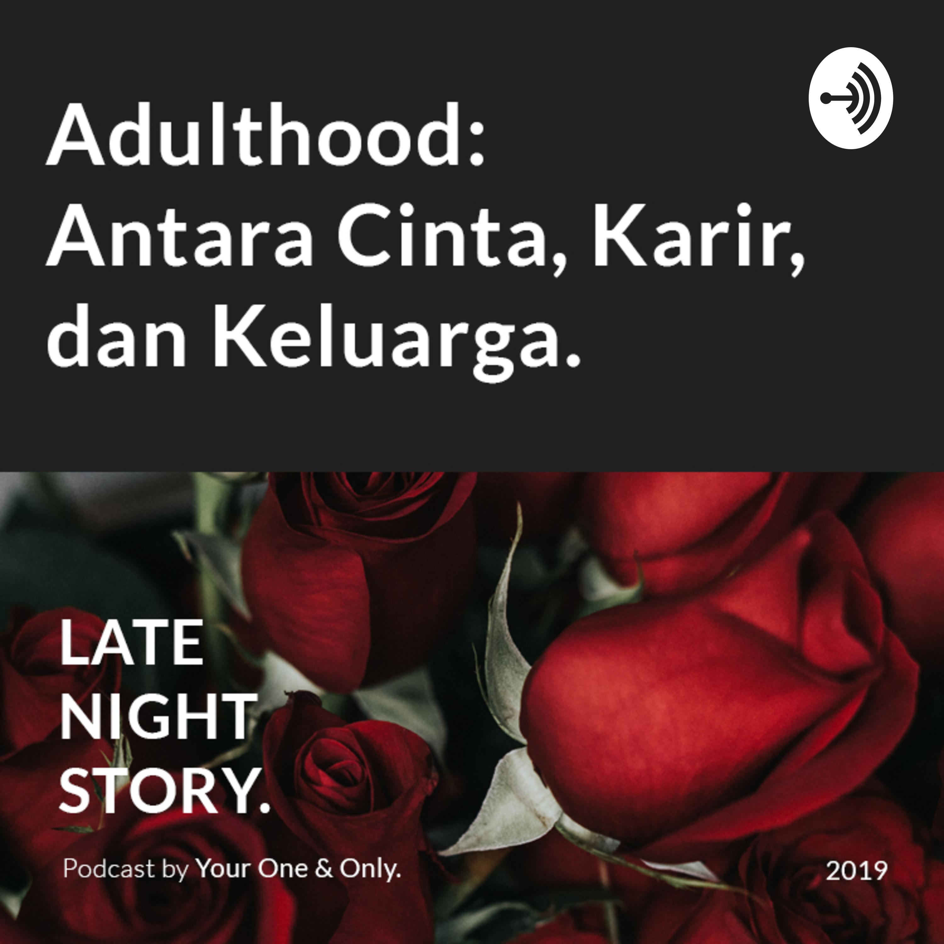 Adulthood: Antara Cinta, Karir, dan Keluarga.
