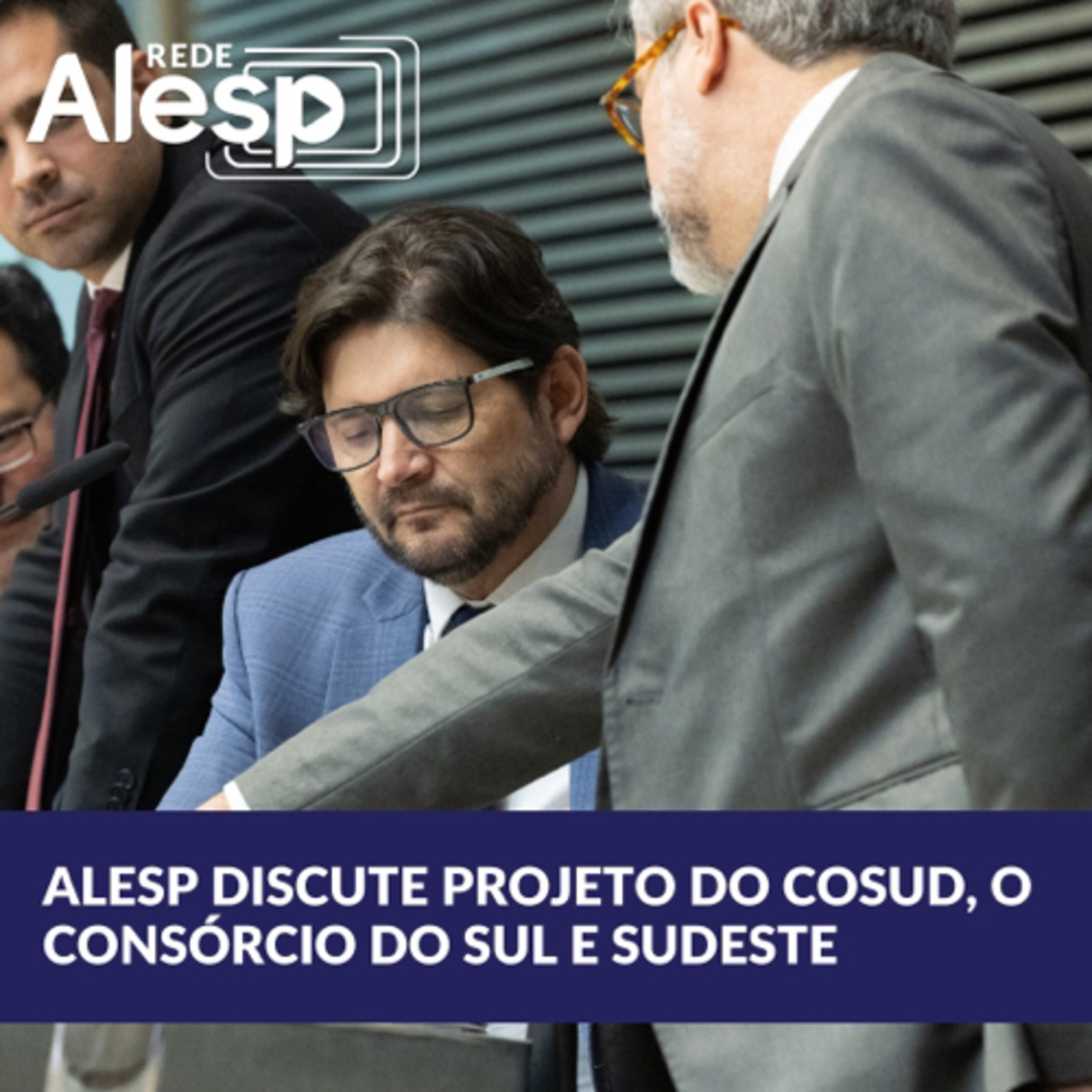 Alesp discute projeto do Consórcio dos Estados do Sul e Sudeste - COSUD episode artwork
