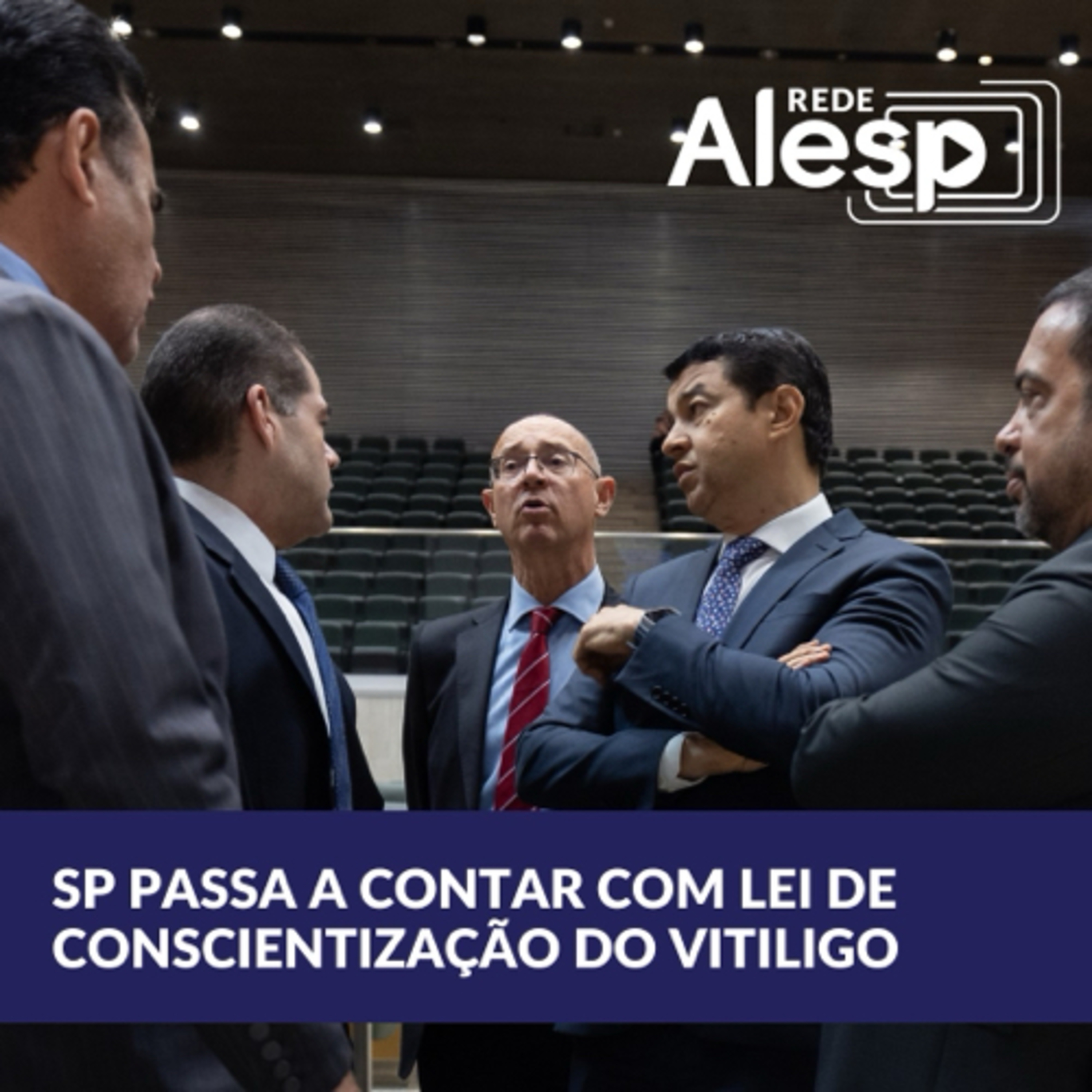 Aprovada na Alesp, lei que cria semana de conscientização do Vitiligo é sancionada episode artwork