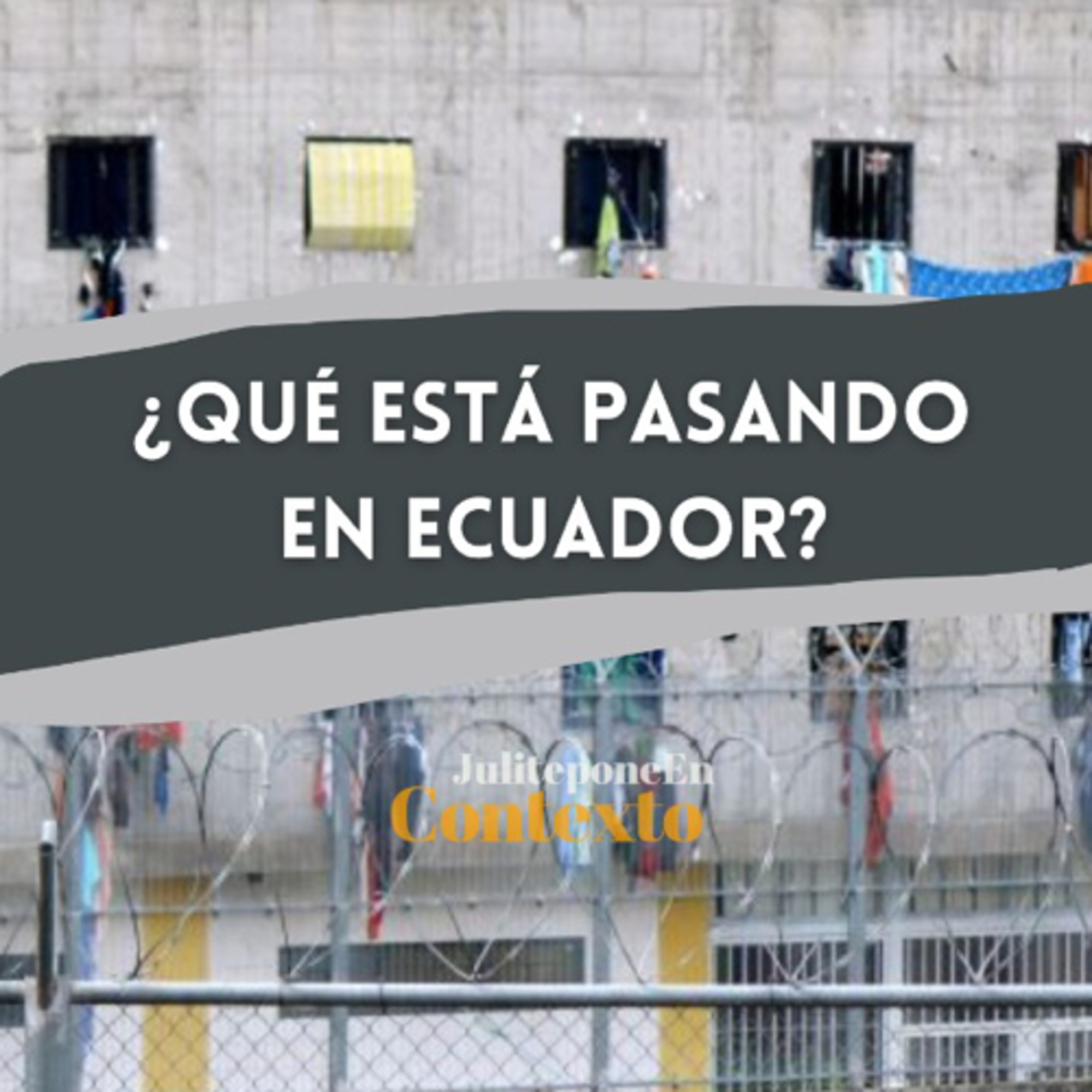 ¿Qué pasa en Ecuador? EP 91 episode artwork