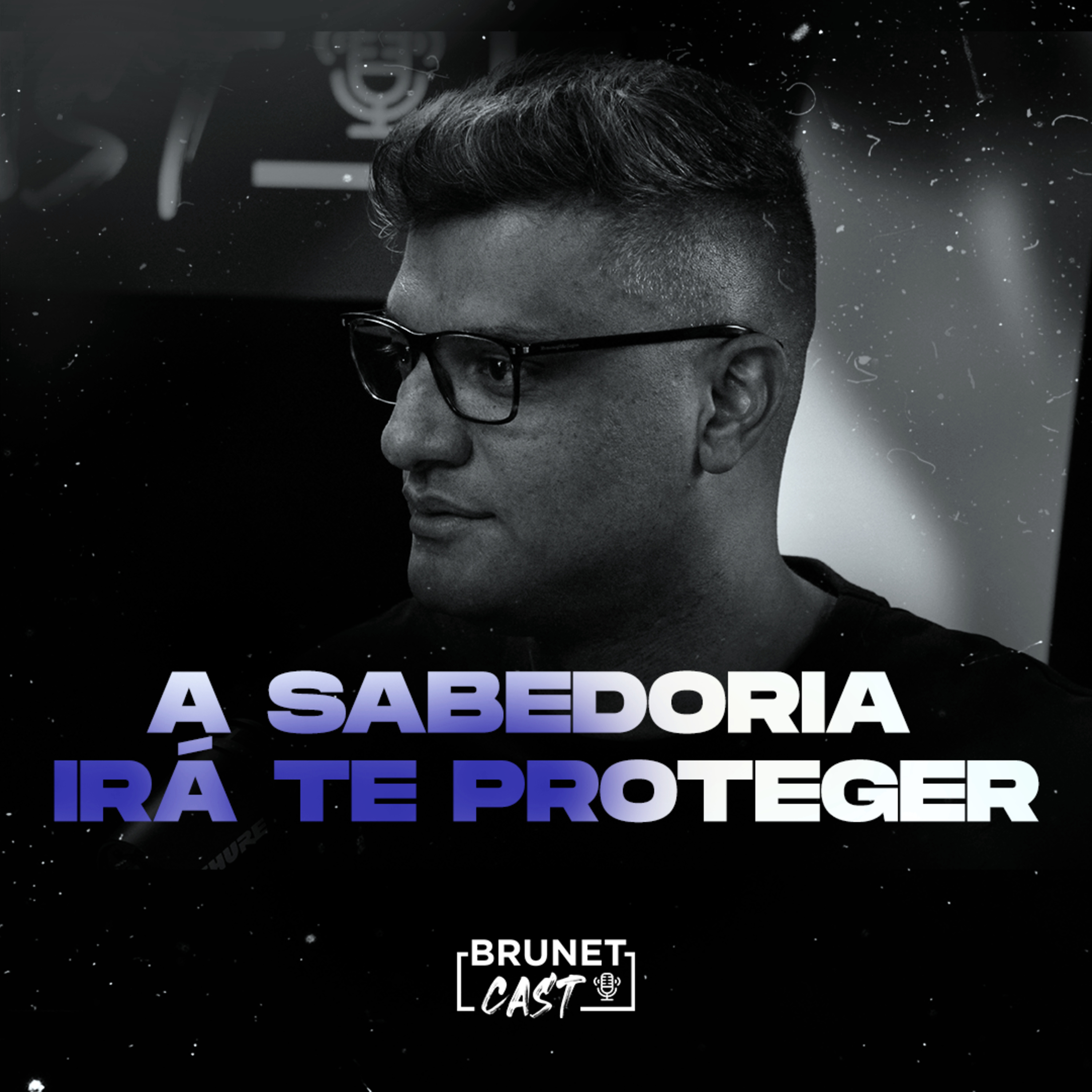 BrunetCast #98 - A Sabedoria Irá Te Proteger |Série Provérbios #2| episode artwork