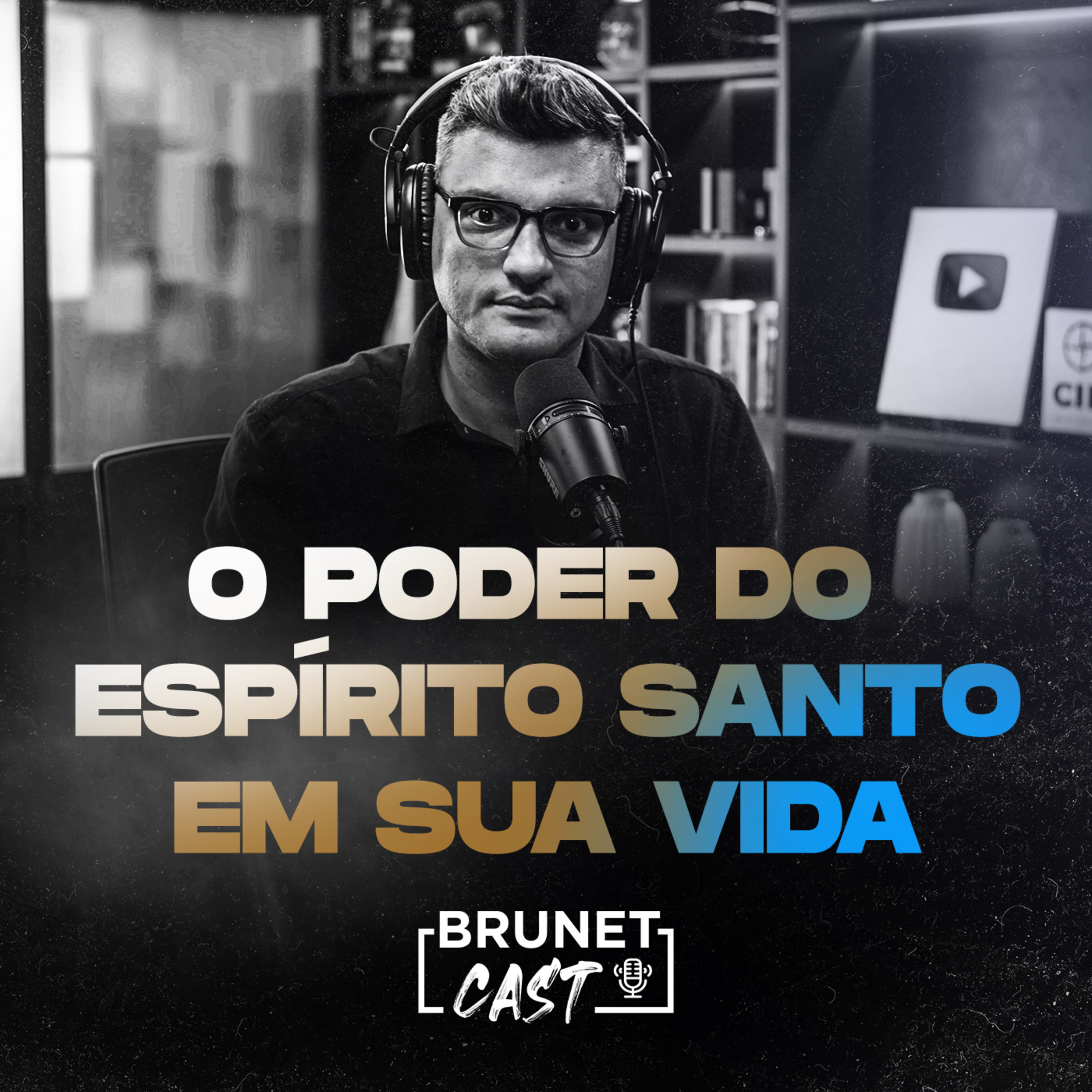 BrunetCast #183 - O poder do Espírito Santo em sua vida episode artwork